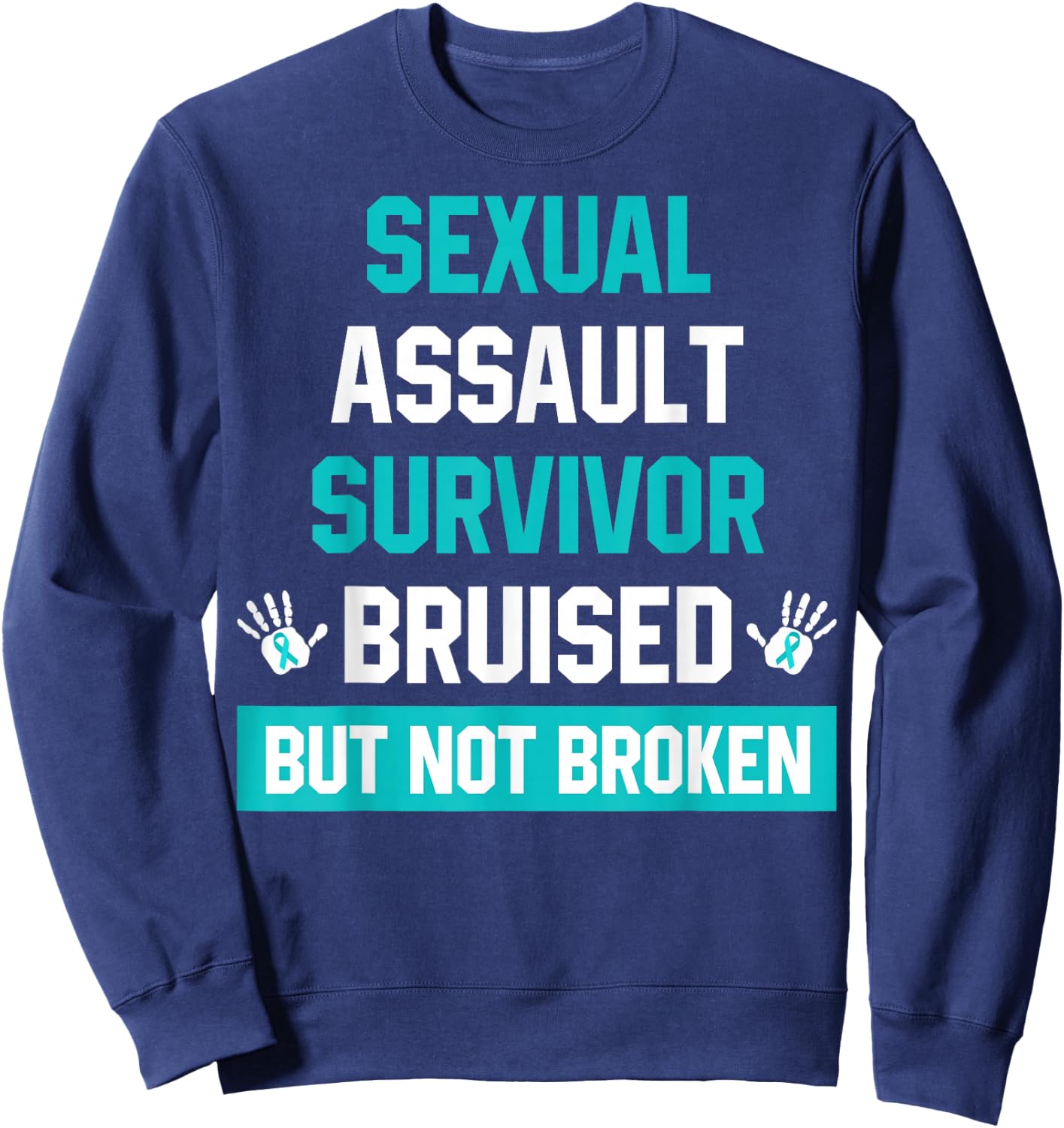 Sexual Assault Survivor Sexual Assault Awareness Month Sweatshirt - Sweatshirt | Navy