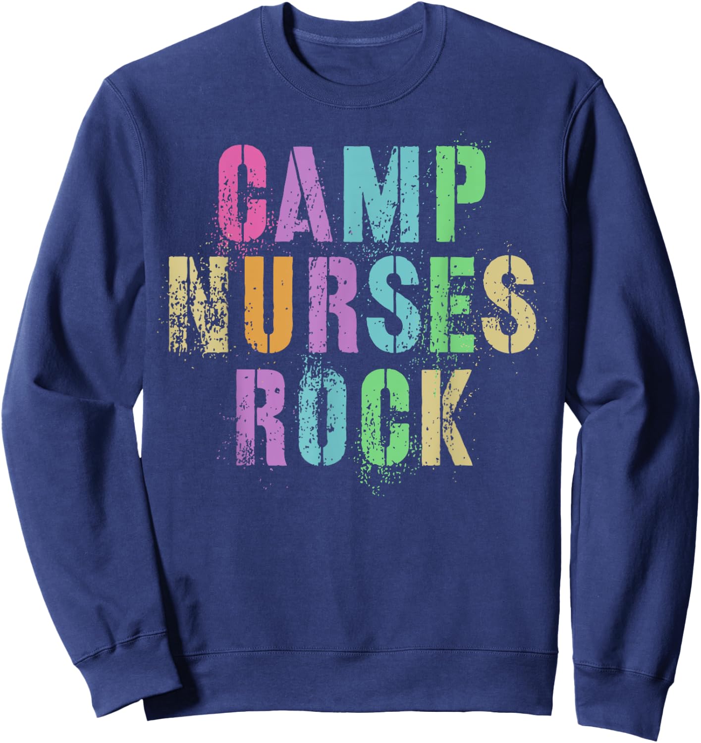 CAMP NURSES Do ROCK Funny Camping Medical Squad Medic Team Sweatshirt - Sweatshirt | Navy
