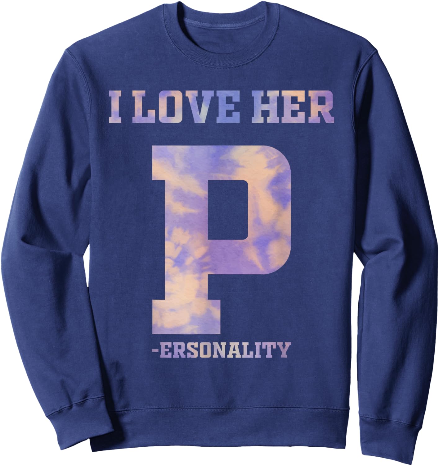 I Love His D Dedication I Love Her P Personality Matching Sweatshirt - Sweatshirt | Navy