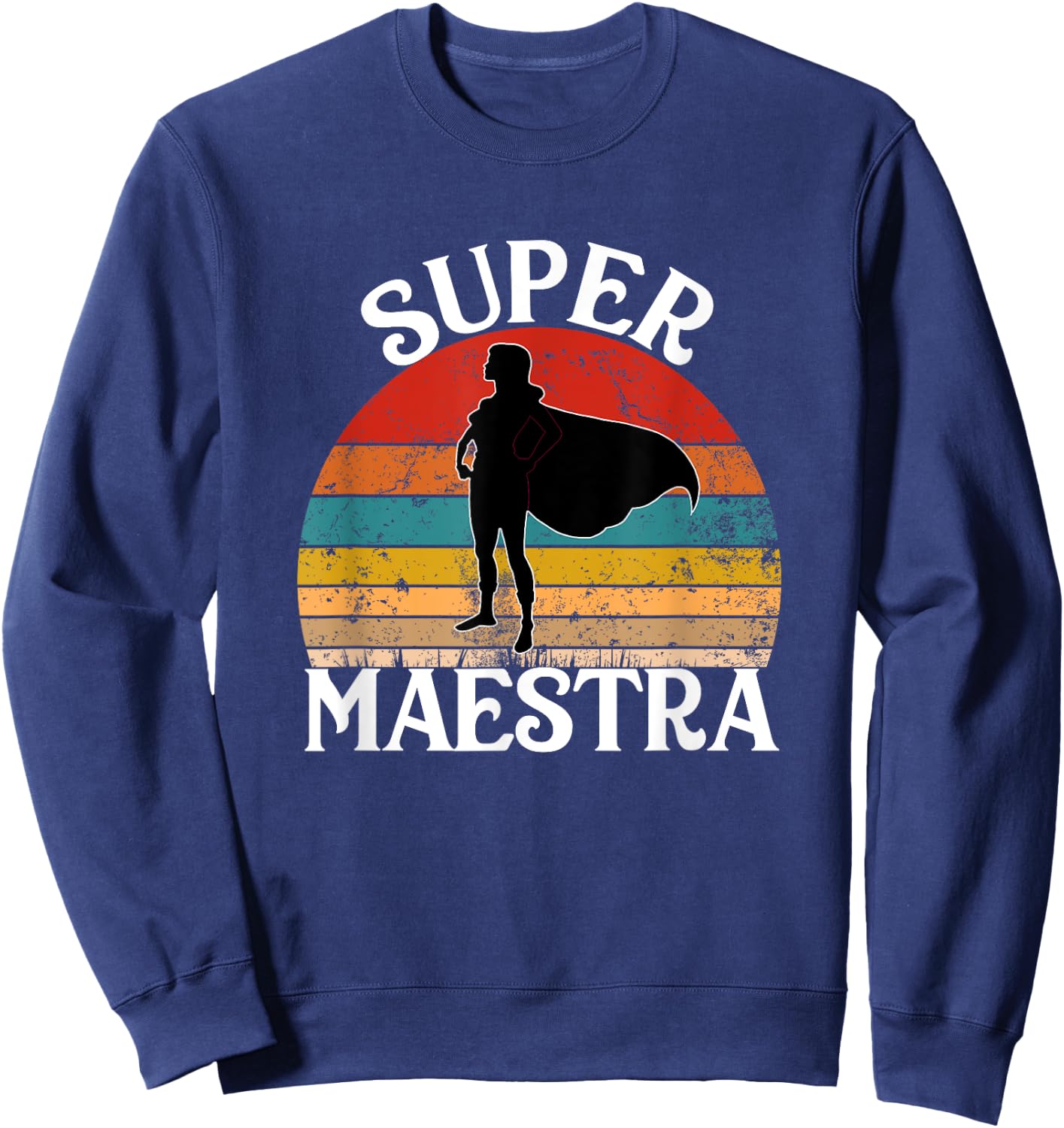 Super Maestra Spanish Teacher Funny Vintage Woman Hero Sweatshirt - Sweatshirt | Navy