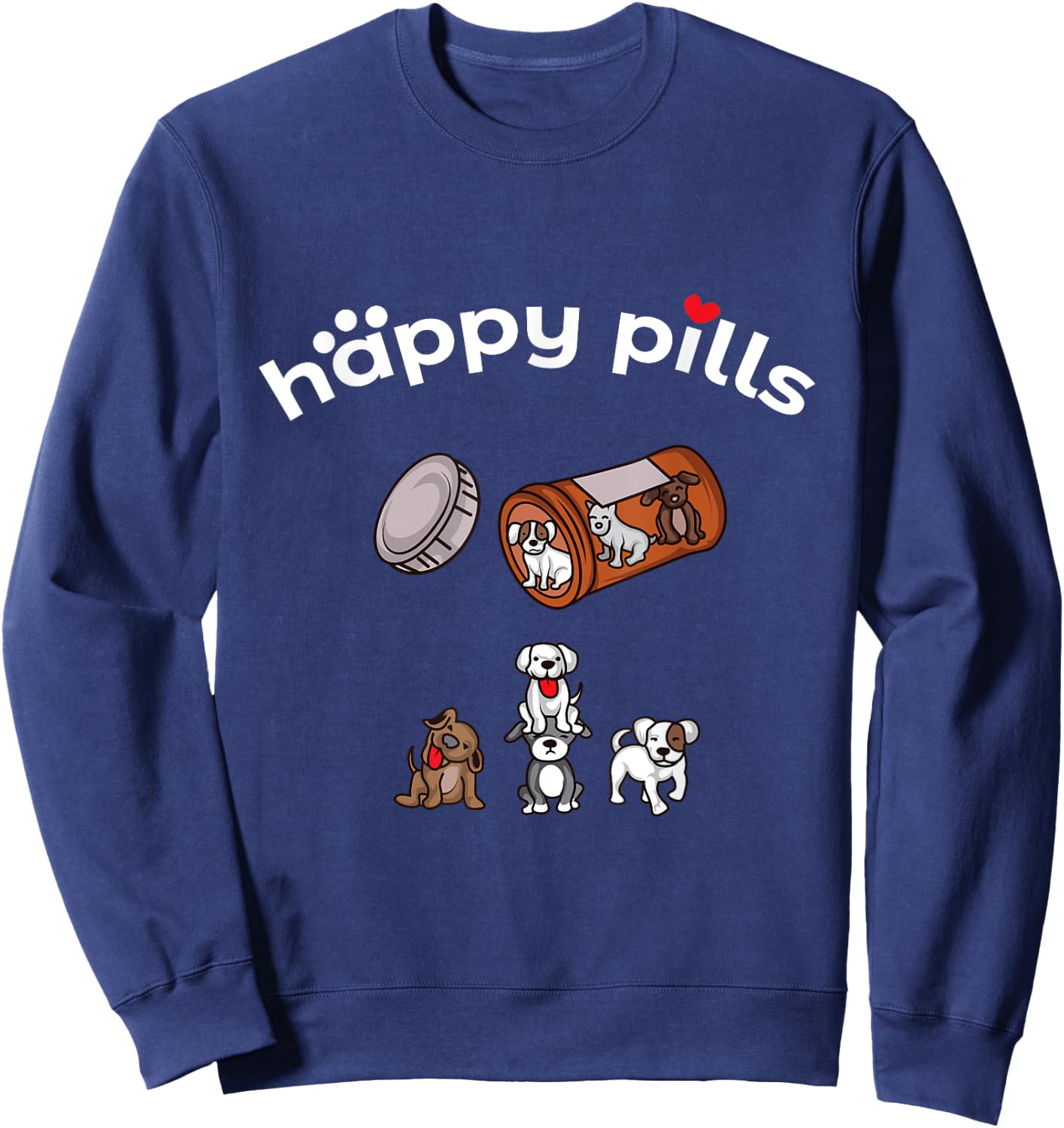 Happy Pills Shirt - Puppies are the best medicine Sweatshirt - Sweatshirt | Navy