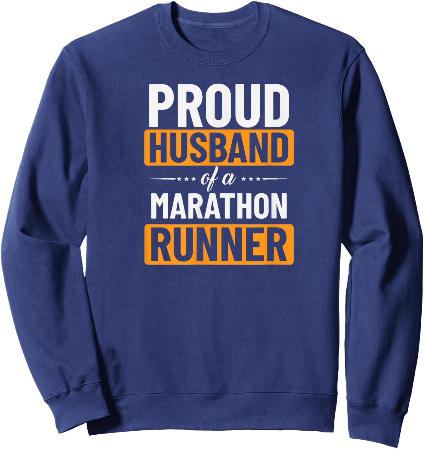 Proud Husband Of A Marathon Runner Sweatshirt - Sweatshirt | Navy