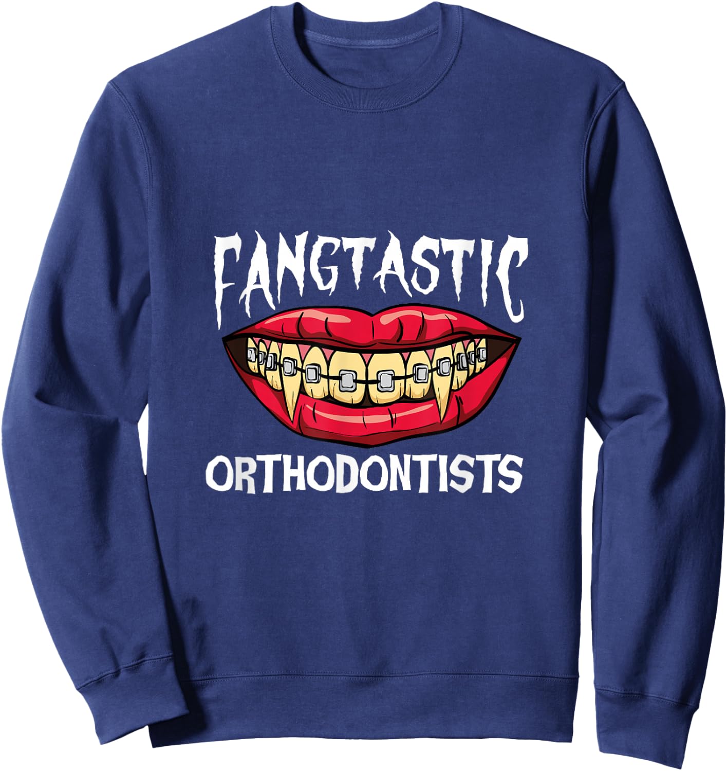 Fangtastic Orthodontist Halloween Orthodontics Dental Braces Sweatshirt - Sweatshirt | Navy