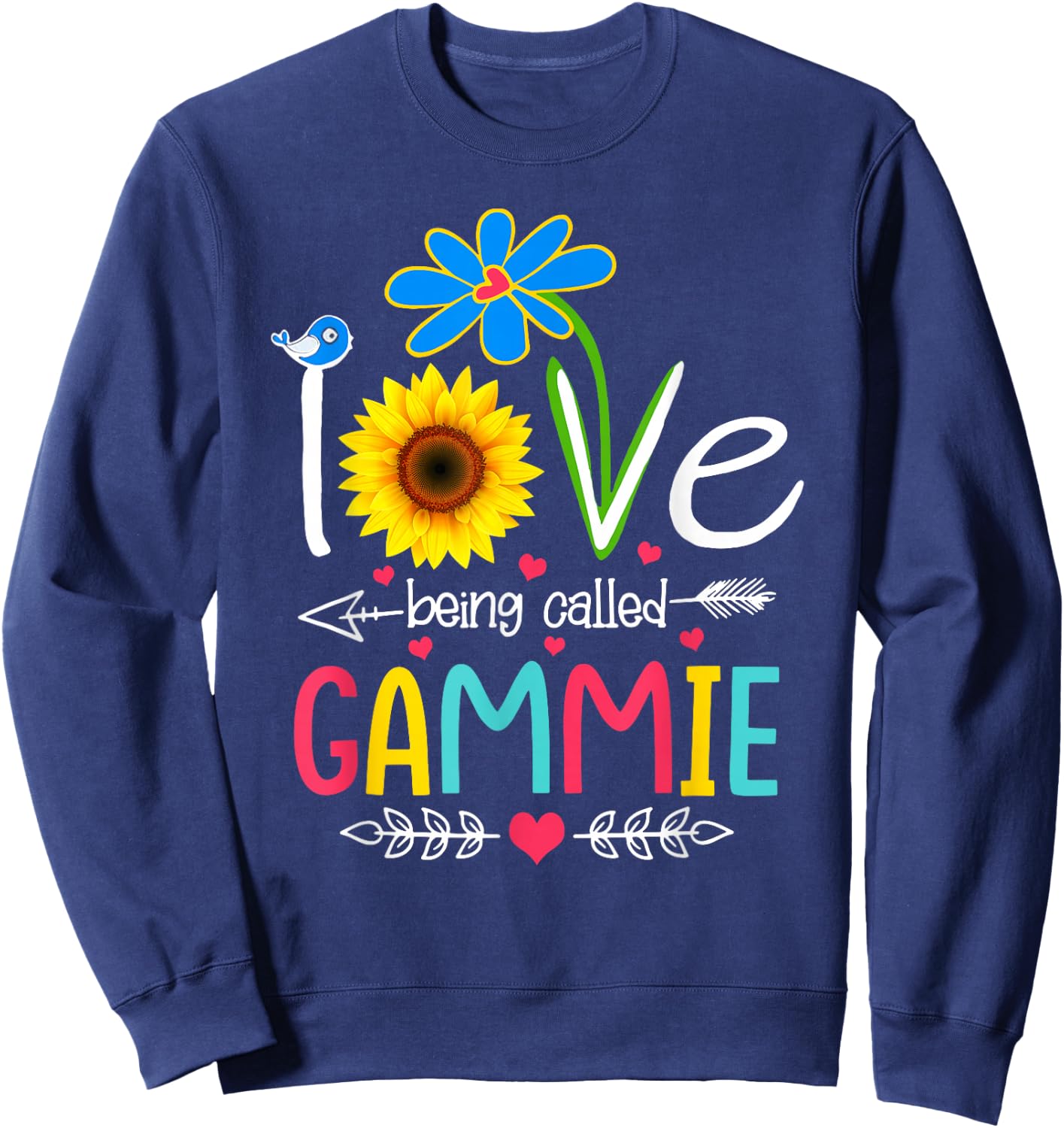 I Love Being Called Gammie Shirt Funny Grandma Mother's Day Sweatshirt - Sweatshirt | Navy