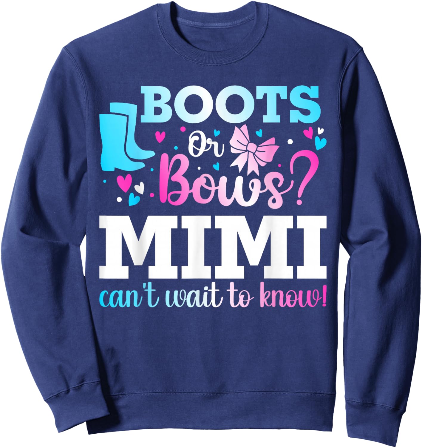 Boots or Bows Mimi Gender Reveal Baby Shower Announcement Sweatshirt - Sweatshirt | Navy