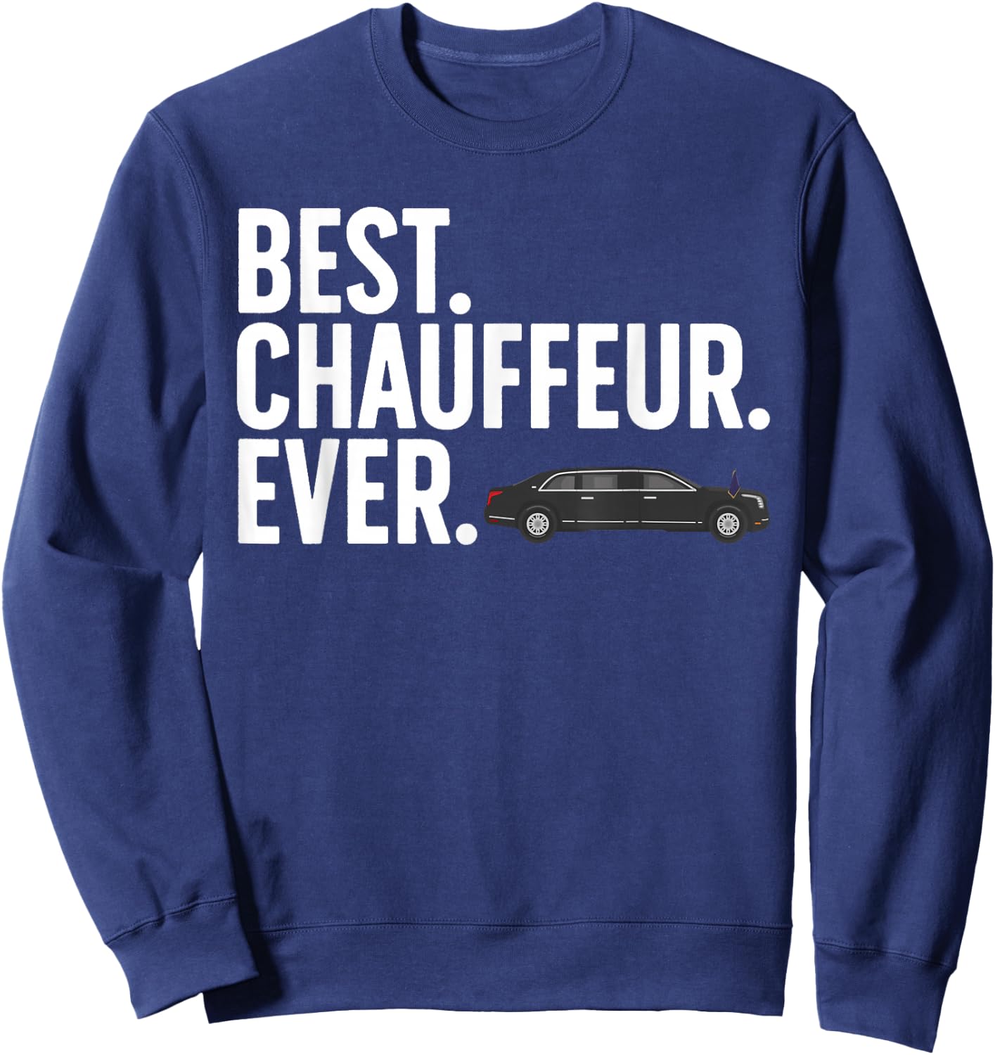Best Chauffeur Art Women Dad Job Taxi Limo Driver Sweatshirt - Sweatshirt | Navy