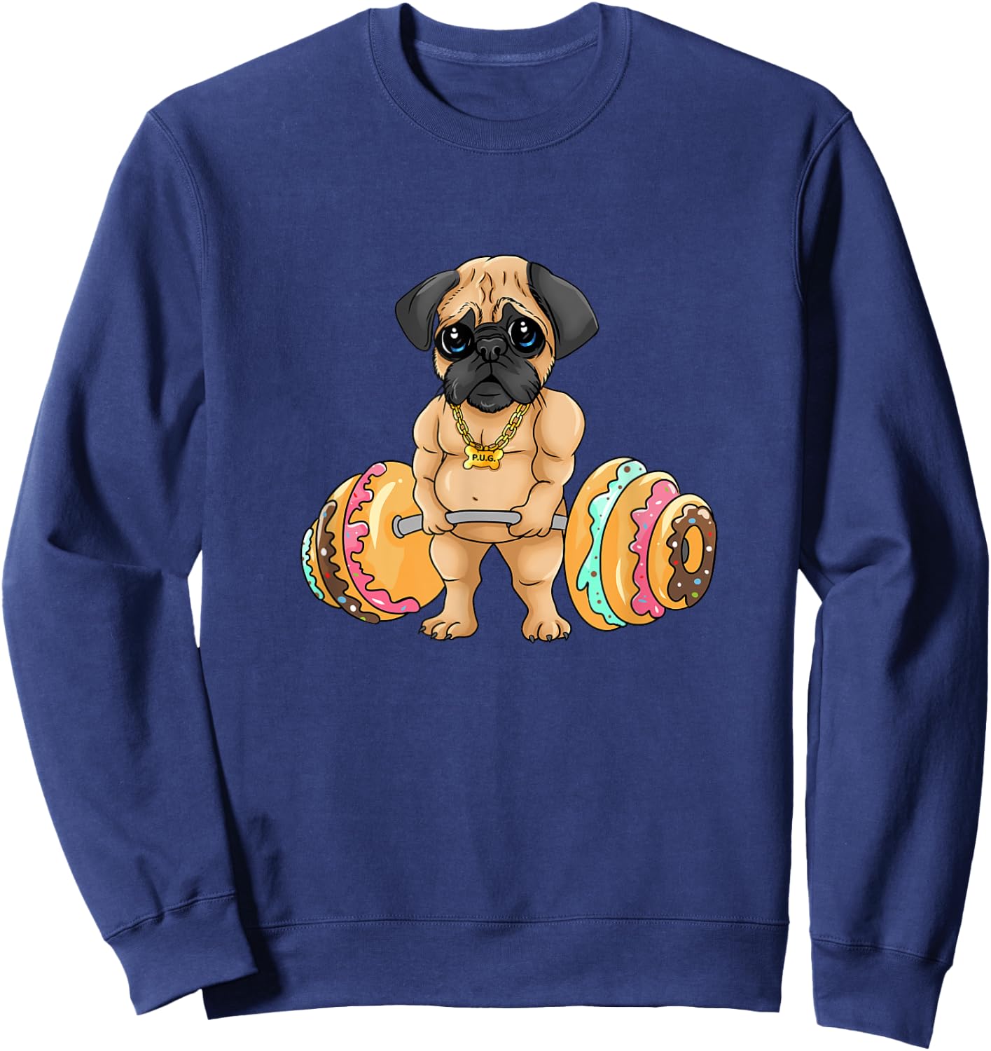 Pug Deadlifting Donuts, Fitness, Funny, Cute, Gym, Pug Sweatshirt - Sweatshirt | Navy