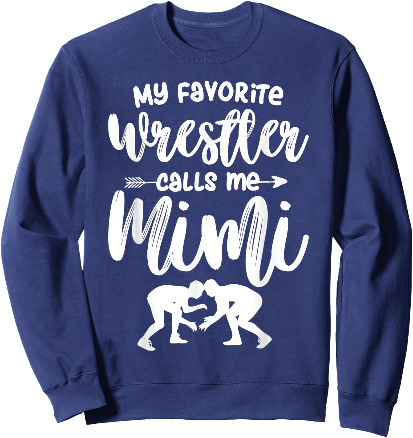 My Favorite Wrestler Calls Me Mimi Wrestling Grandma Sweatshirt - Sweatshirt | Navy