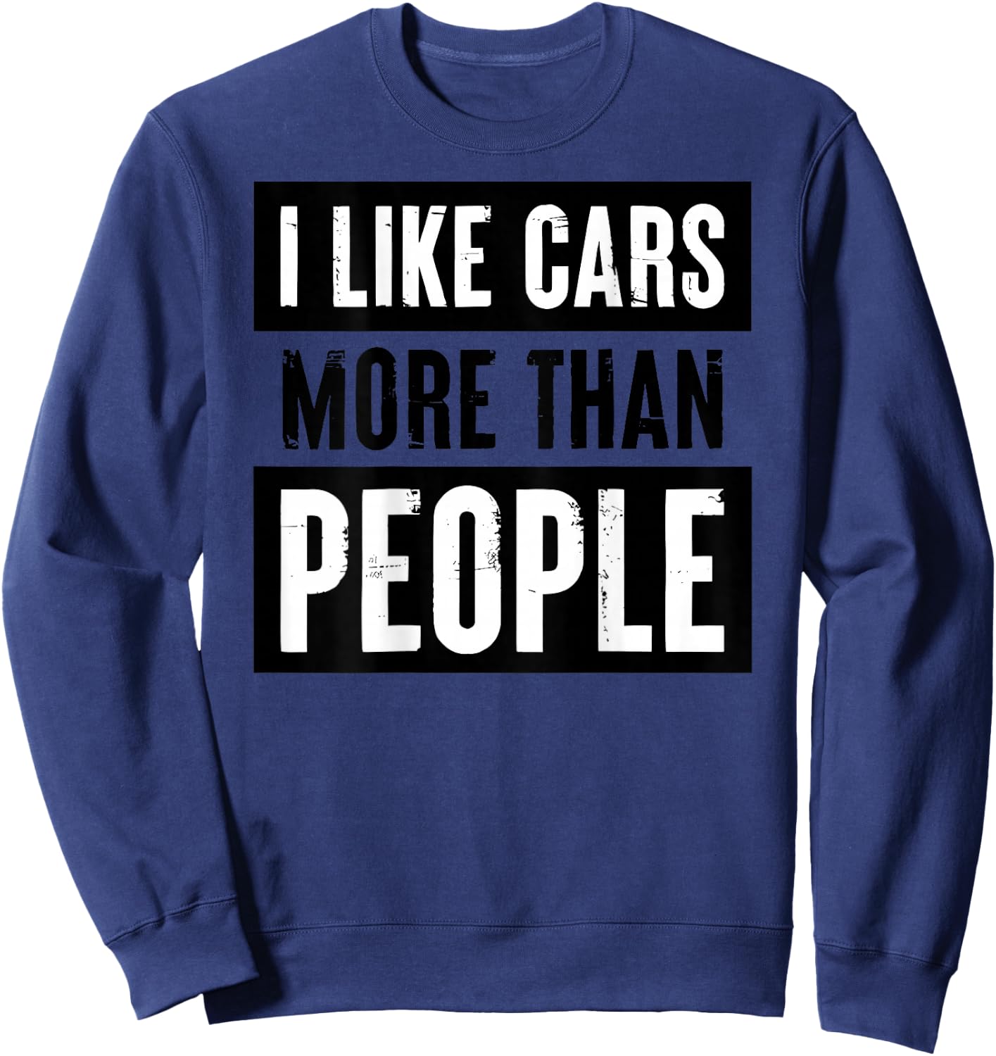 I Like Cars More Than People Sweatshirt - Sweatshirt | Navy