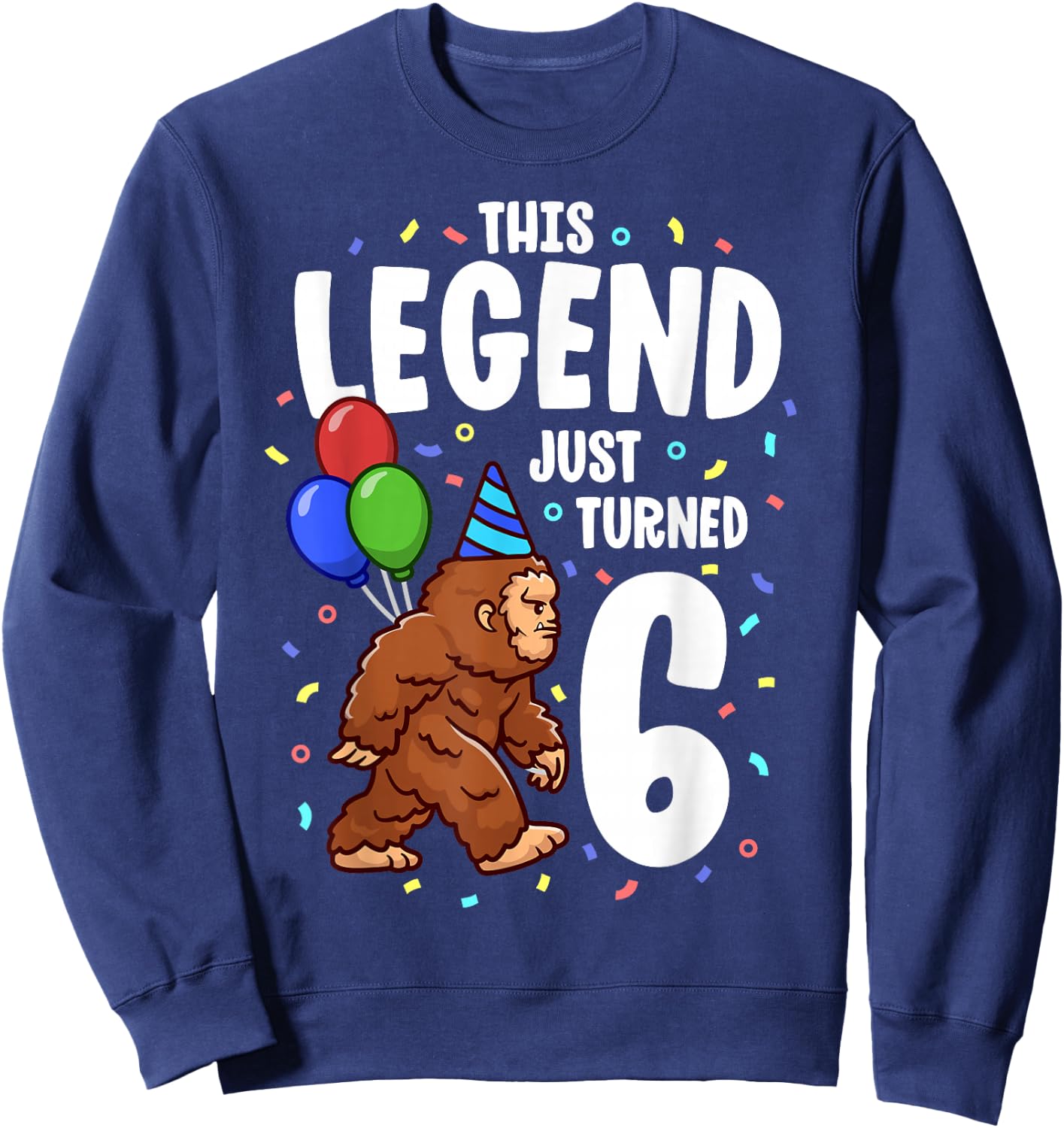 Bigfoot Birthday Party 6 Years Old Sasquatch Theme Boys Sweatshirt - Sweatshirt | Navy