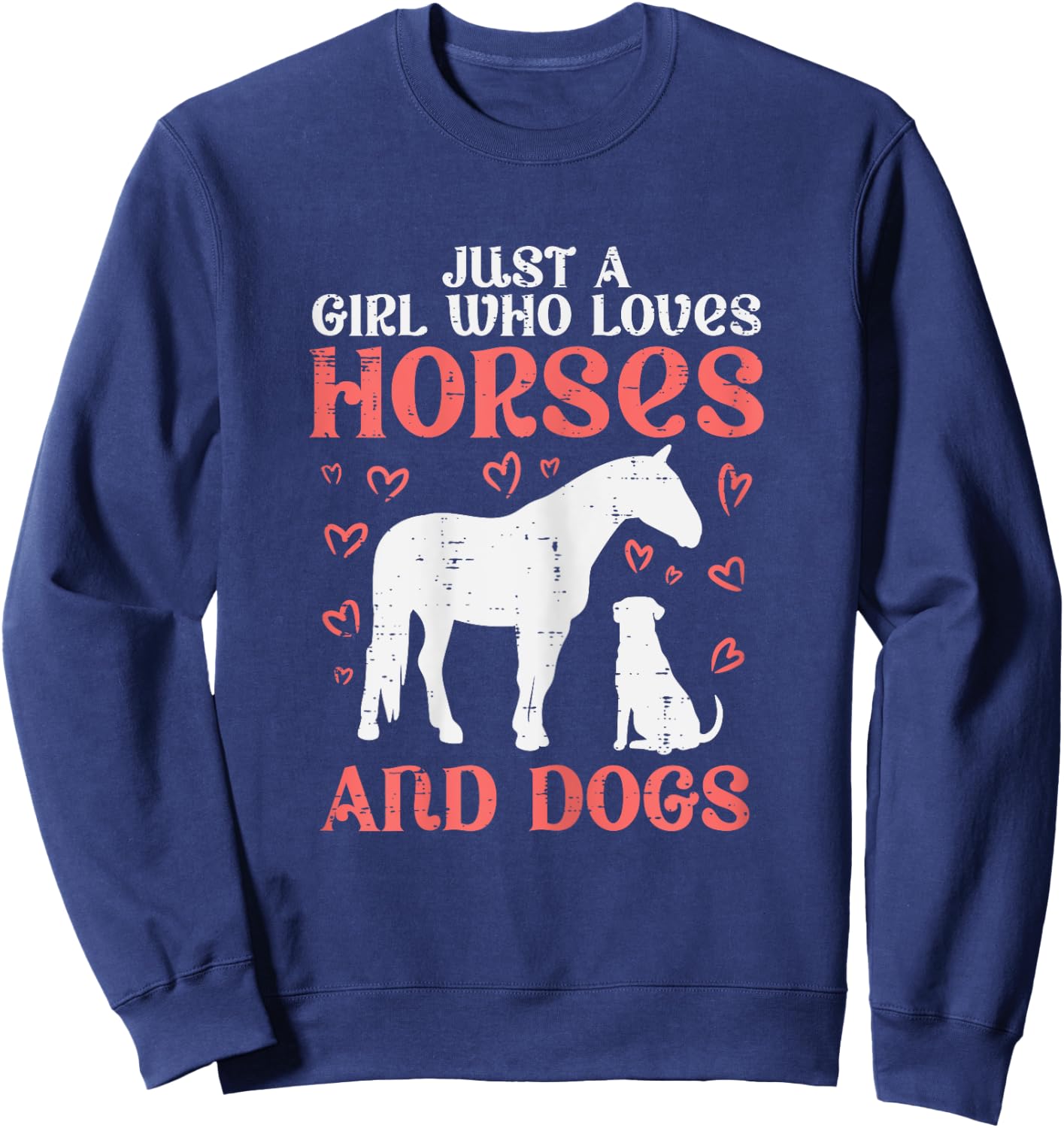 Just A Girl Who Loves Horses Dogs Animal Lover Girls Women Sweatshirt - Sweatshirt | Navy