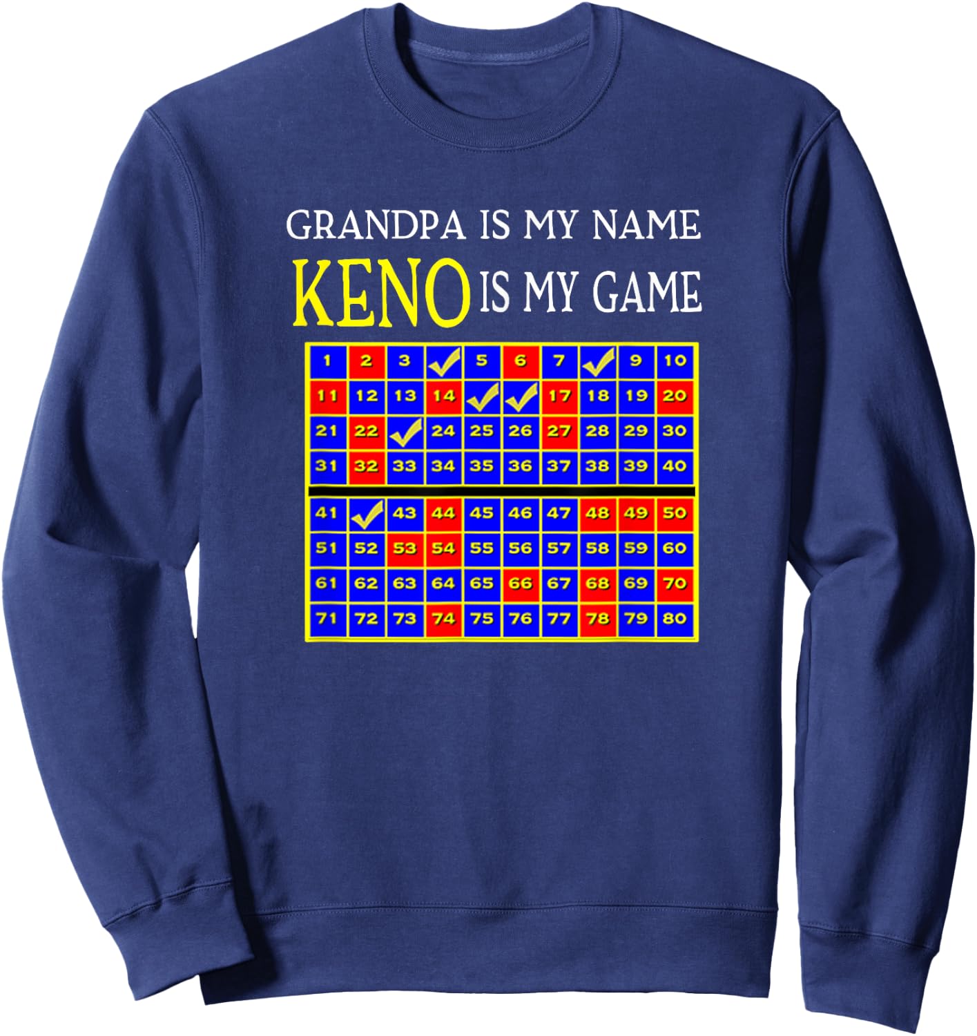Grandpa Is My Name Keno Is My Game Grandpa Keno Shirt Sweatshirt - Sweatshirt | Navy