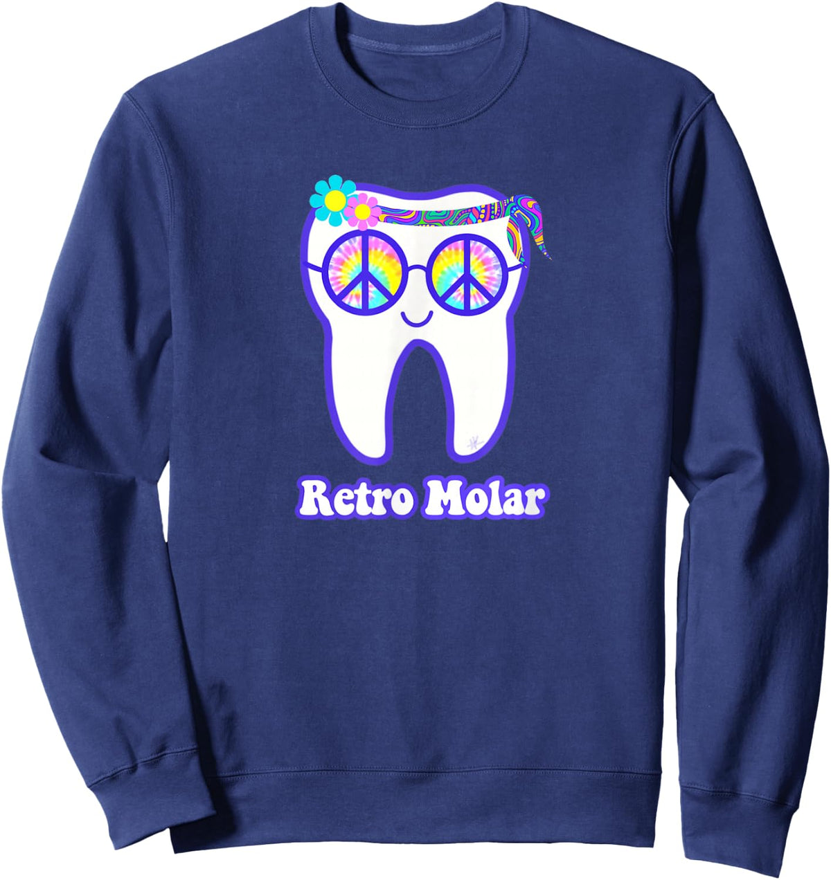 Retro molar tooth hippie peace dental hygienist dentist RDH Sweatshirt - Sweatshirt | Navy
