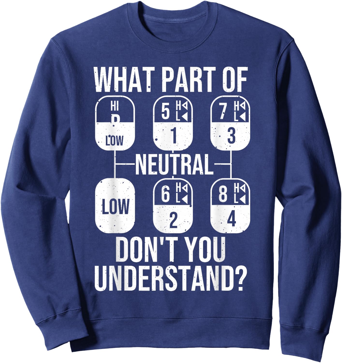 Funny Trucker Design Women Truck Driver Manual Drive Sweatshirt - Sweatshirt | Navy