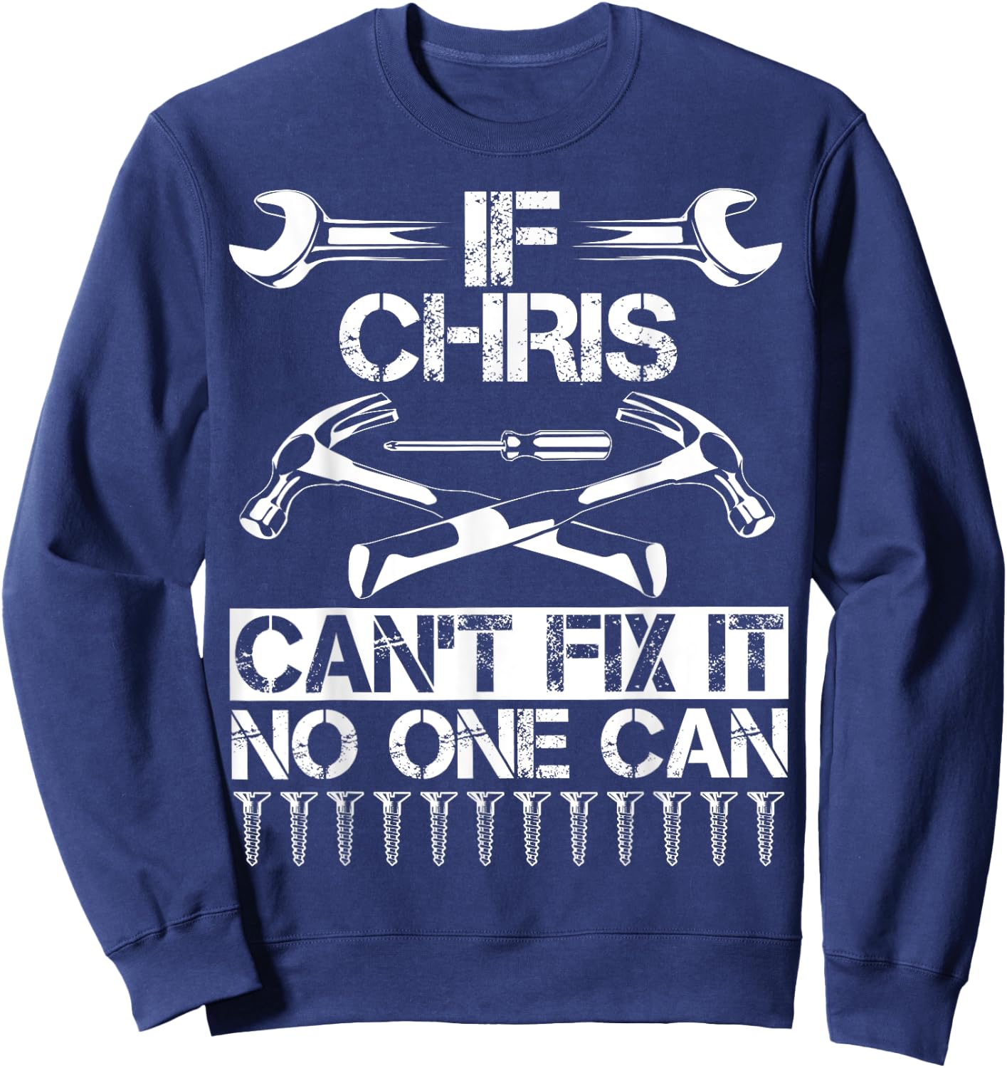 CHRIS Fix It Funny Birthday Personalized Name Dad Gift Sweatshirt - Sweatshirt | Navy