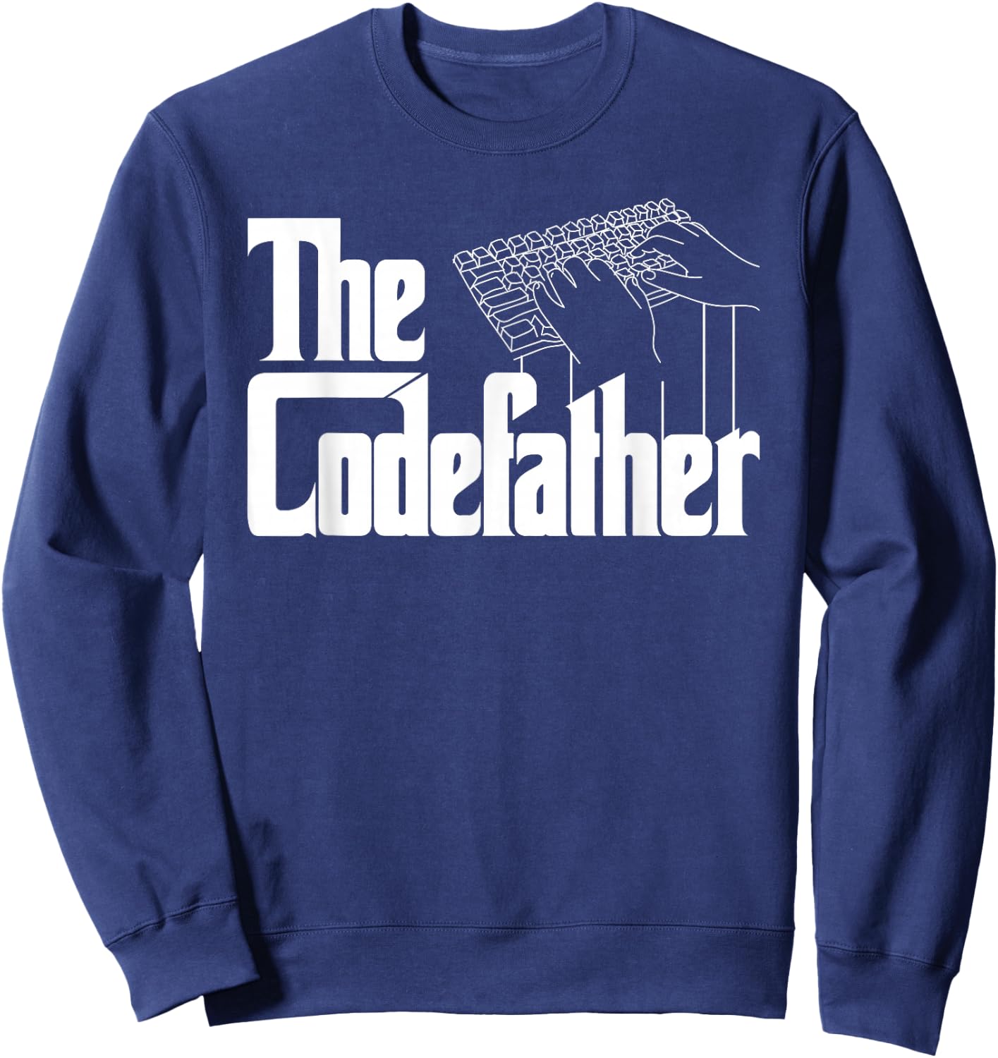The Code Father Funny Computer Coder Dad Programmer Sweatshirt - Sweatshirt | Navy
