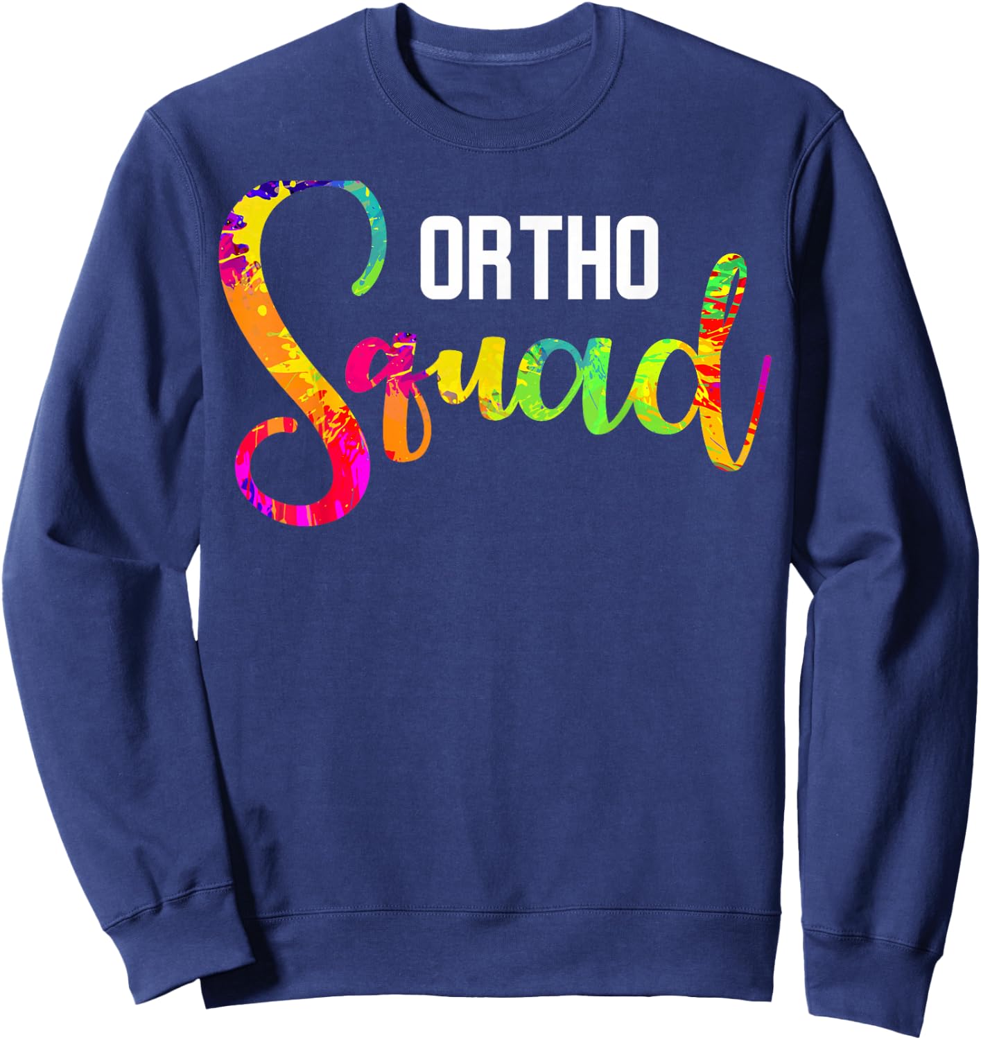 Orthodontist Ortho Squad Orthodontic Technician Sweatshirt - Sweatshirt | Navy