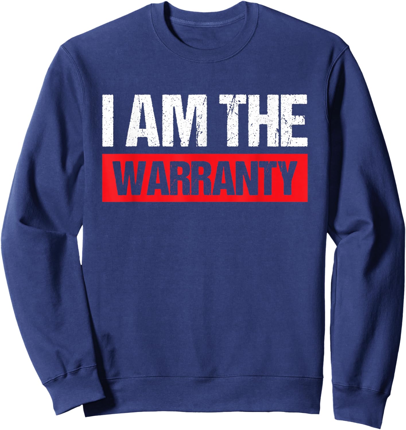 Car Mechanic Repair Vehicles Handyman I Am The Warranty , Small, Black Sweatshirt - Sweatshirt | Navy