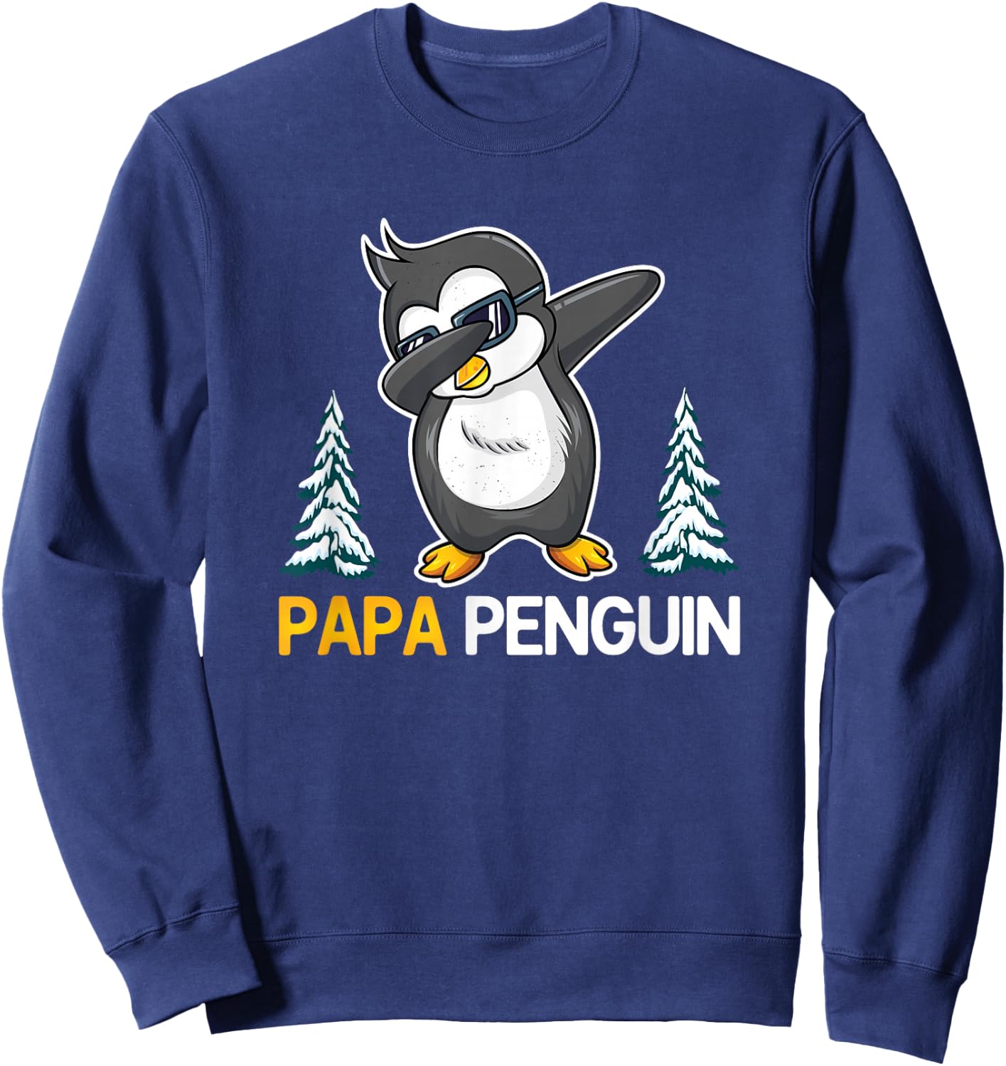 Funny Dabbing Penguin Papa Rockhopper Penguin Lovers Dad Sweatshirt - Sweatshirt | Navy