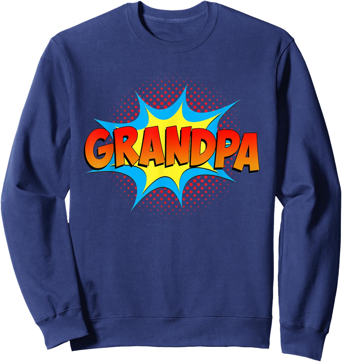 Grandpa is a Superhero Funny Comic Book Themed Cool Grandpa Sweatshirt - Sweatshirt | Navy