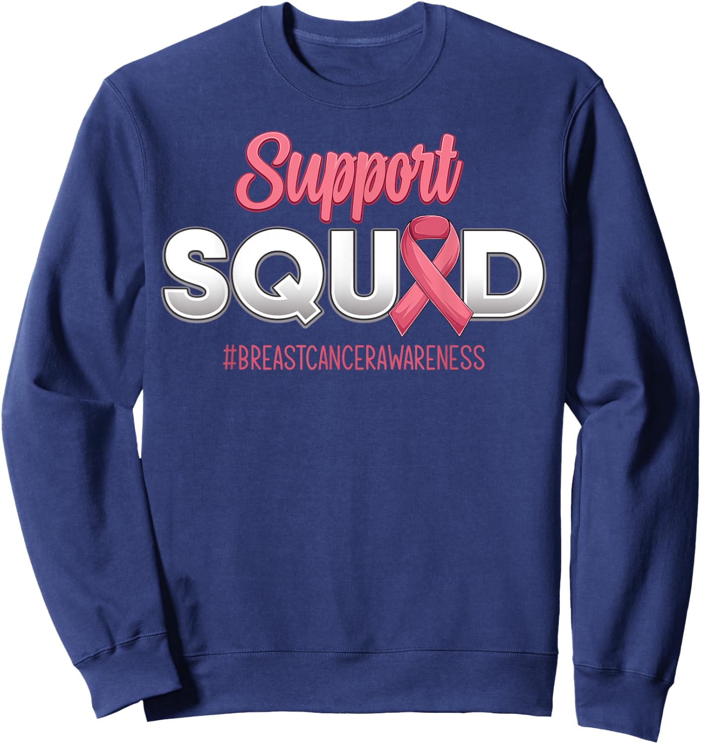 Support Squad Breast Cancer Awareness Fighting Women Sweatshirt - Sweatshirt | Navy