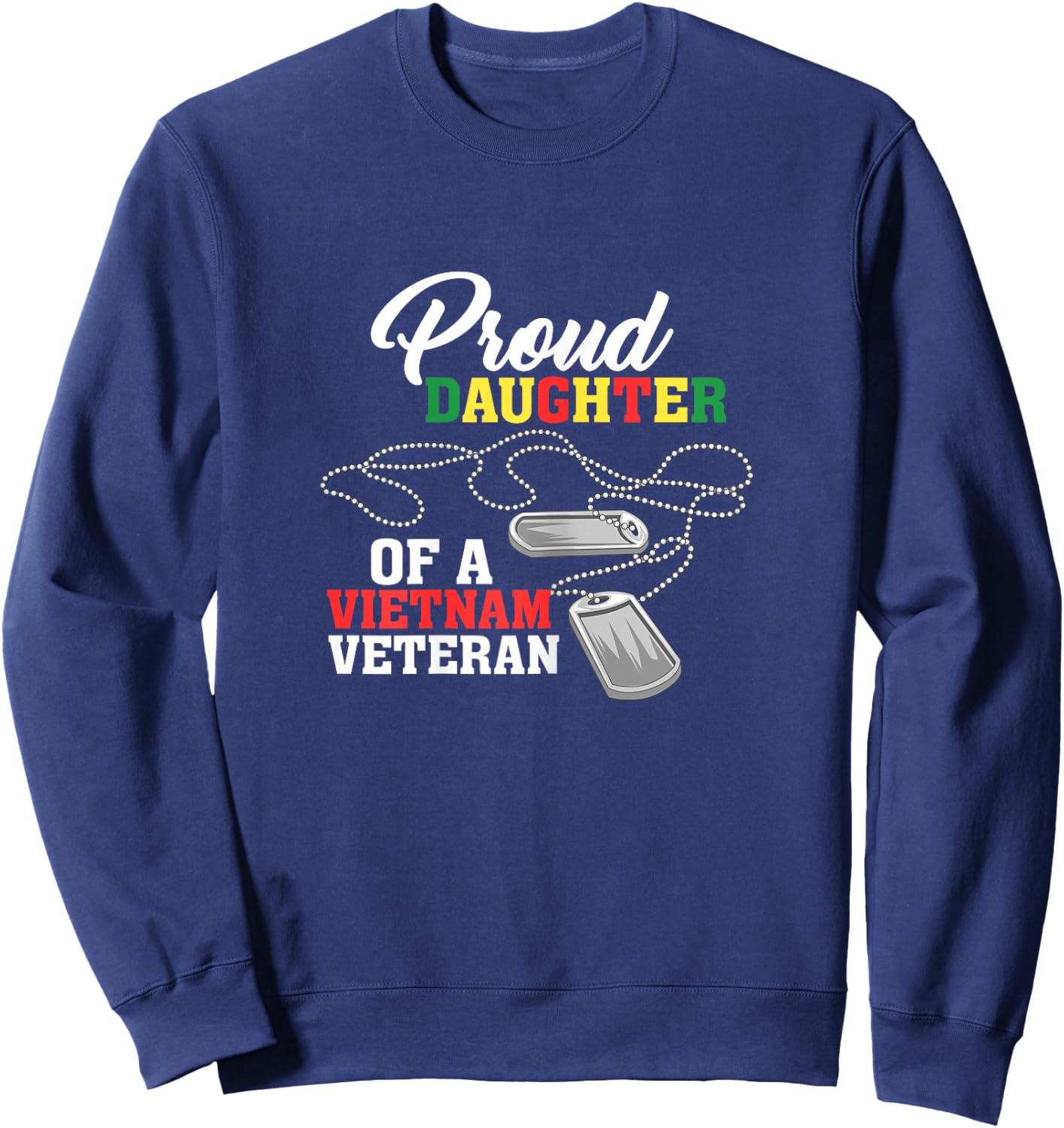 Veteran Daughter Dad Grandpa Vietnam Honorable Sweatshirt - Sweatshirt | Navy