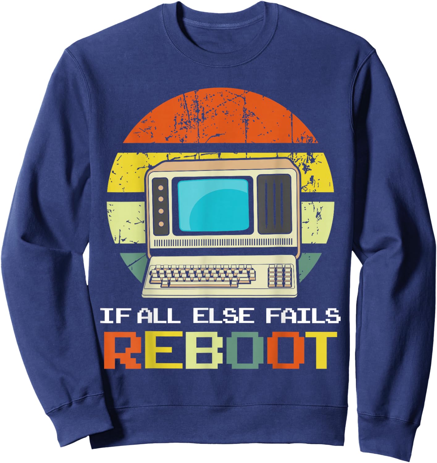 Computer Guy/Girl Reboot funny ,Retro, IT GUY Sweatshirt - Sweatshirt | Navy