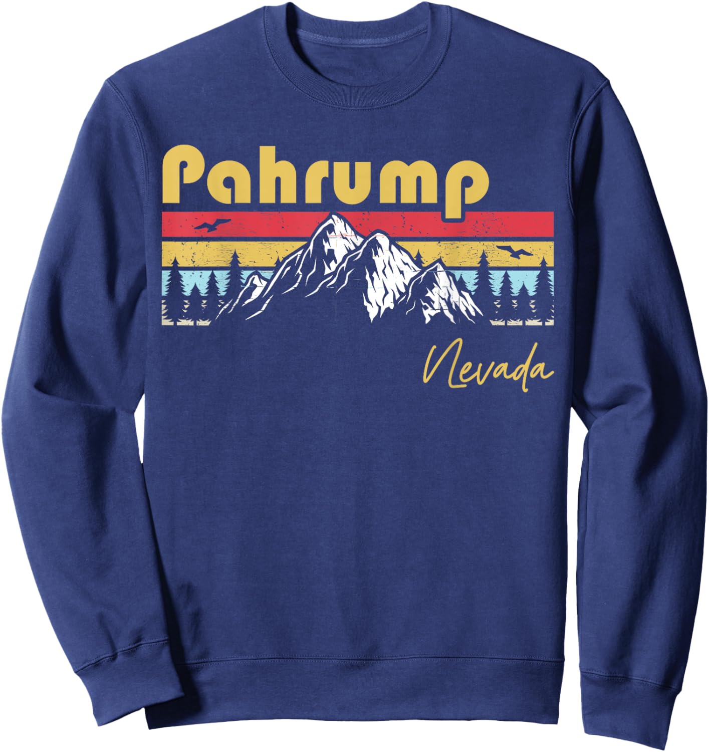 Pahrump Nevada Roots Hometown Vintage Home State Pride Sweatshirt - Sweatshirt | Navy