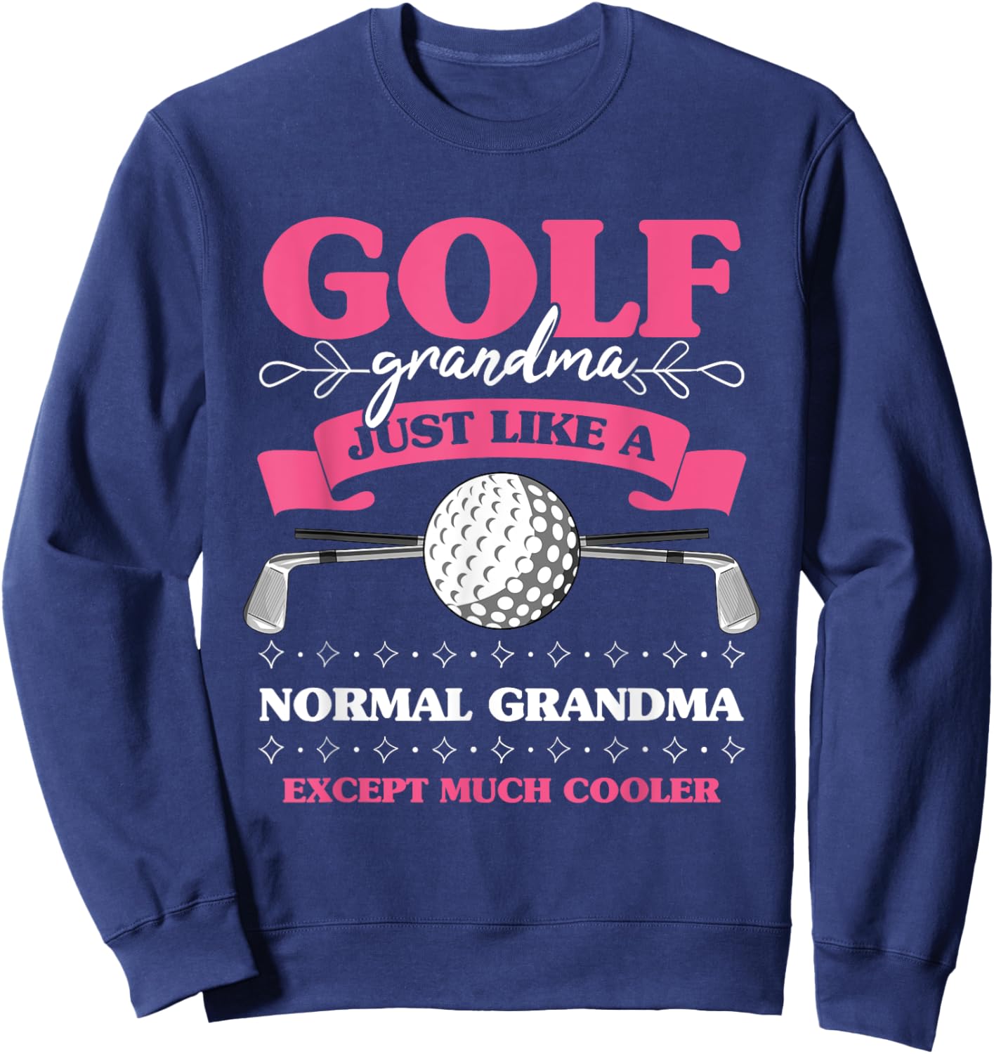 Golf Grandma Golfing Lover Mother's Day Golfer Women Sweatshirt - Sweatshirt | Navy