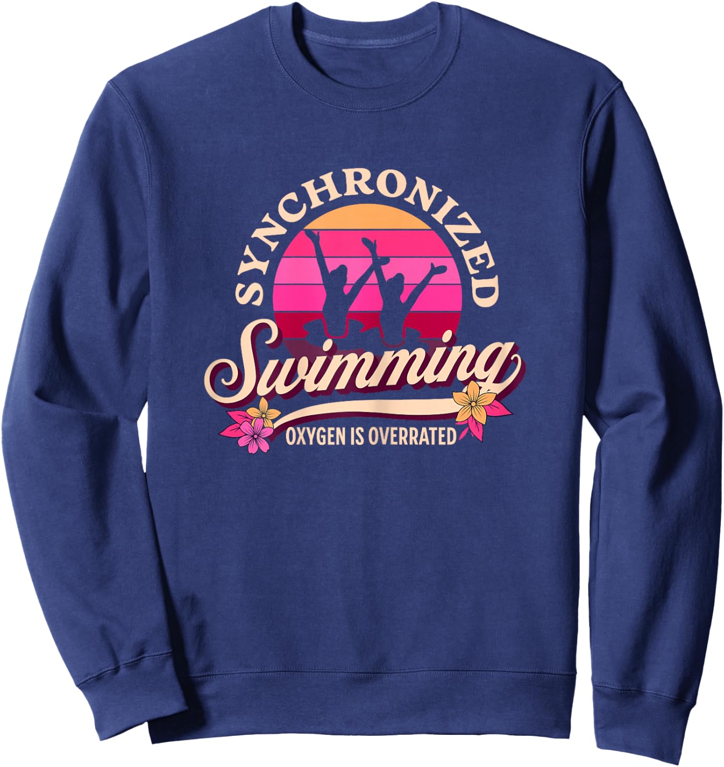 Synchronized Swimming Oxygen Is Overrated - Swimming Sweatshirt - Sweatshirt | Navy