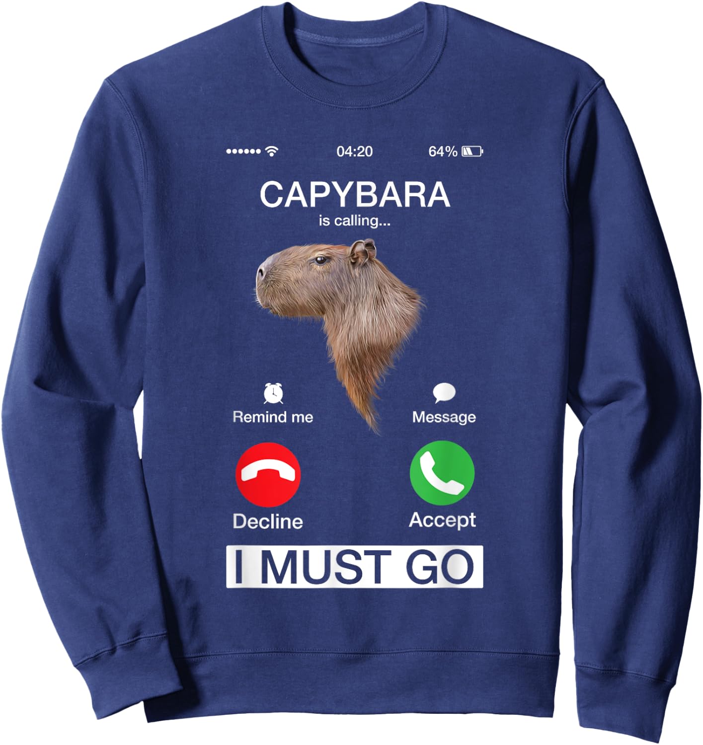 Capybara Is Calling Funny Capibara Rodent Animal Lover Humor Sweatshirt - Sweatshirt | Navy