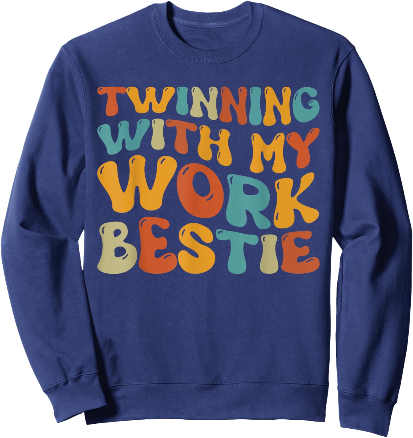 Twinning with My Work Bestie Spirit Week Best Friend Twin Sweatshirt - Sweatshirt | Navy