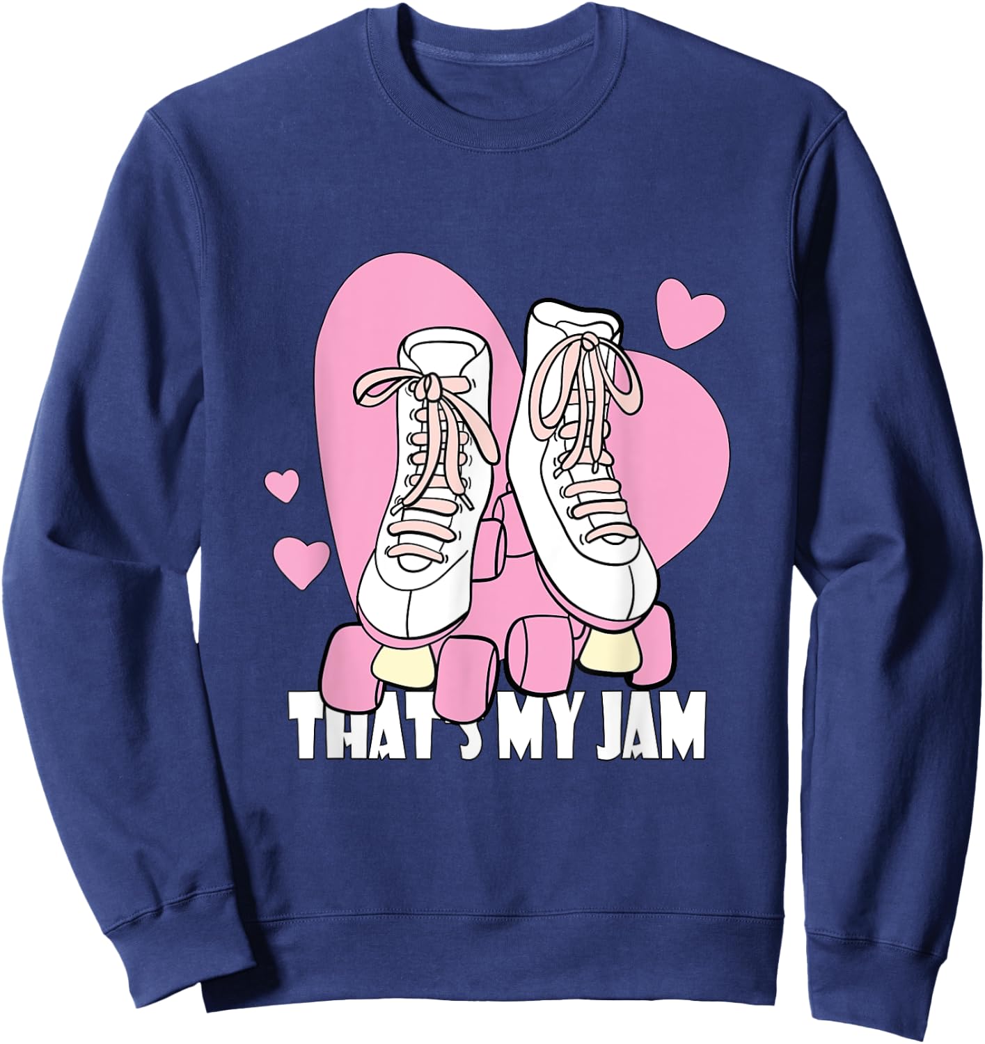 Roller Skating That's my Jam Sweatshirt - Sweatshirt | Navy