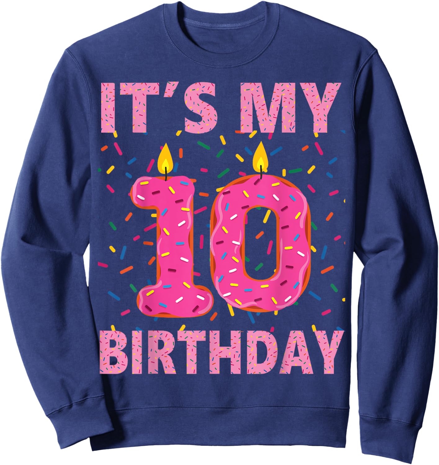 Kids Sweet donut It's My 10th Birthday Shirt 10 Yrs Old Gift Sweatshirt - Sweatshirt | Navy