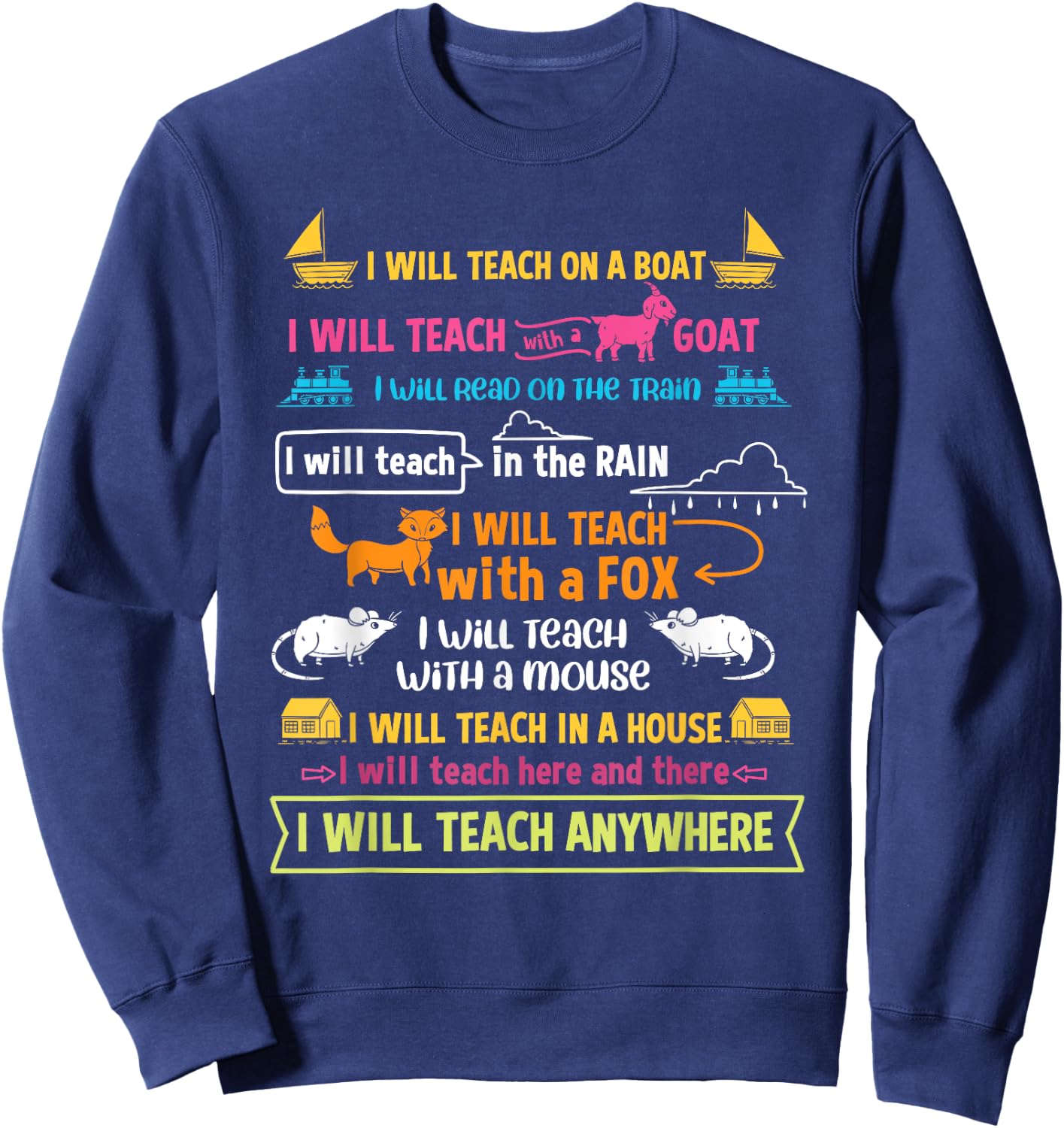 I Will Teach On A Boat I Will Teach Everywhere Funny Teacher Sweatshirt - Sweatshirt | Navy