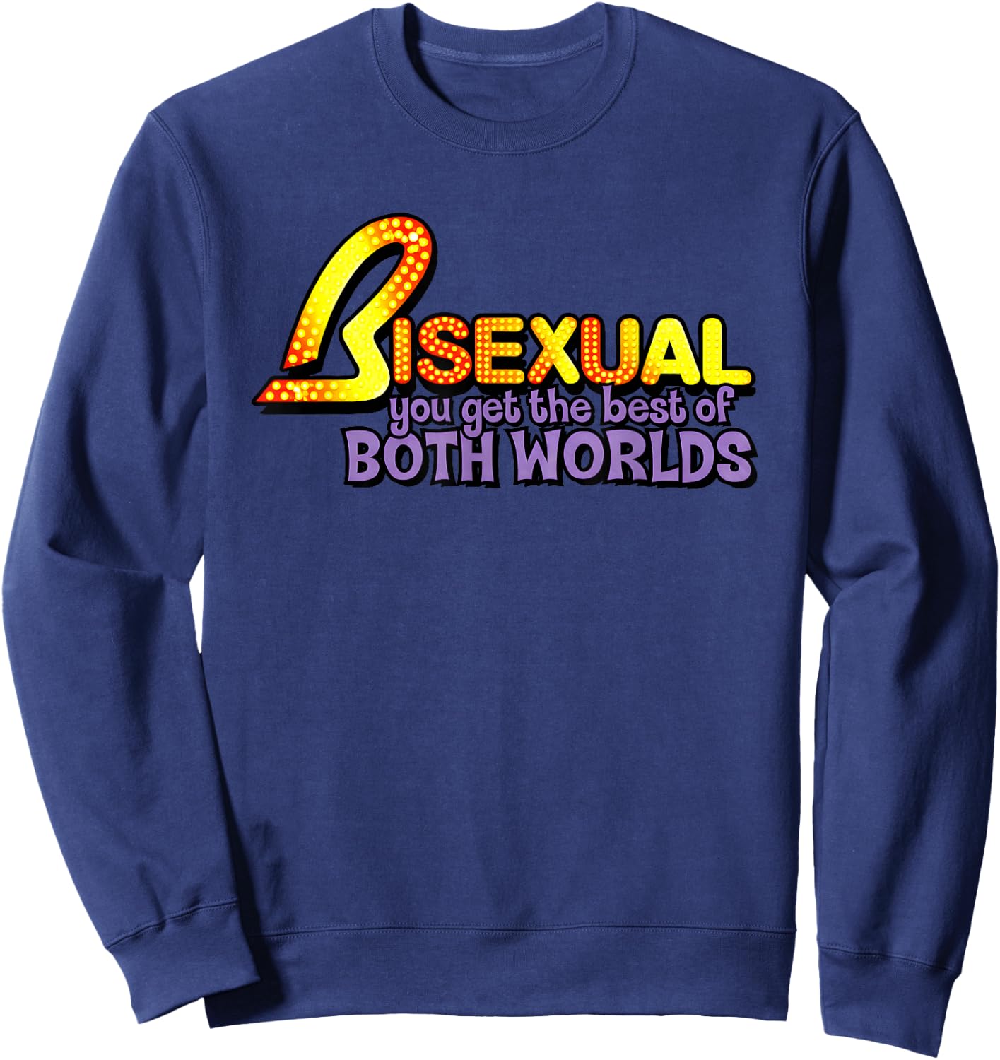 Bisexual You Get The Best of Both Worlds Pride Sweatshirt - Sweatshirt | Navy