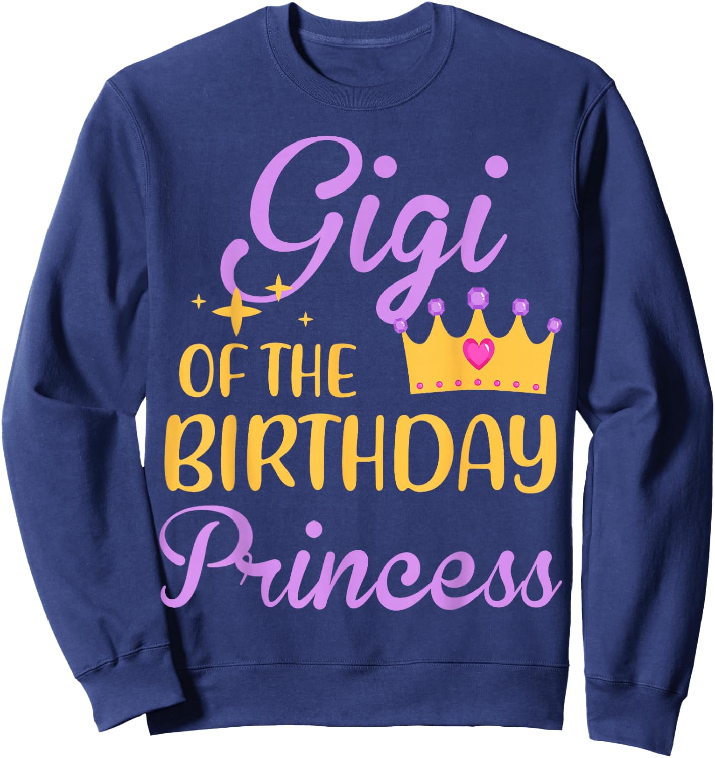 Gigi of The Birthday Princess Crown Matching Family Party Sweatshirt - Sweatshirt | Navy