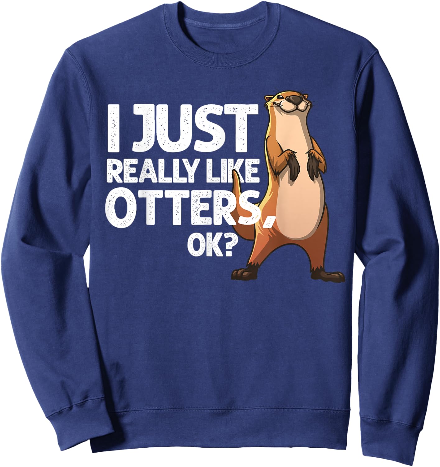 Funny Otter Women Giant Badger Beaver Sea Animal Sweatshirt - Sweatshirt | Navy