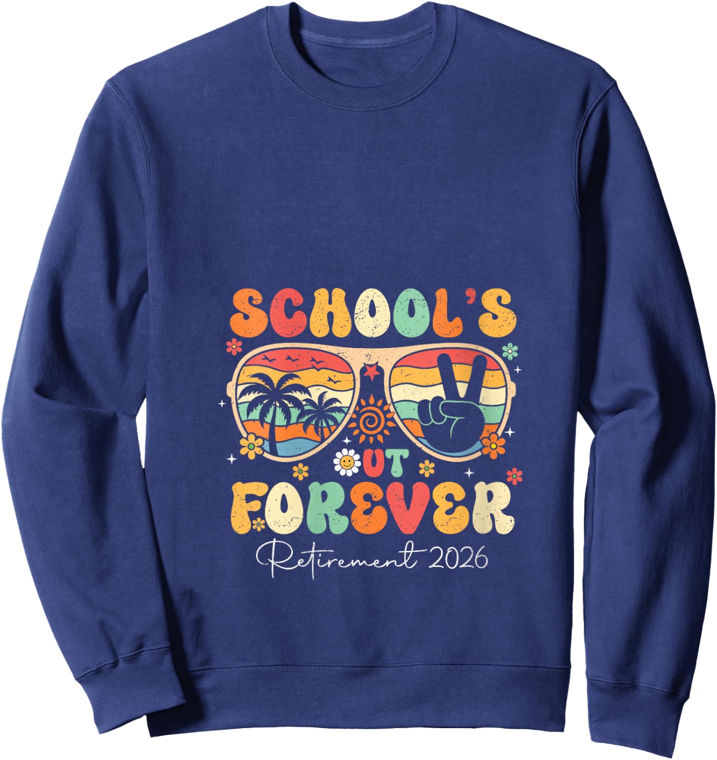 Women's School's Out Forever Retirement 2026 Retired Teacher Summer V-Neck Sweatshirt - Sweatshirt | Navy