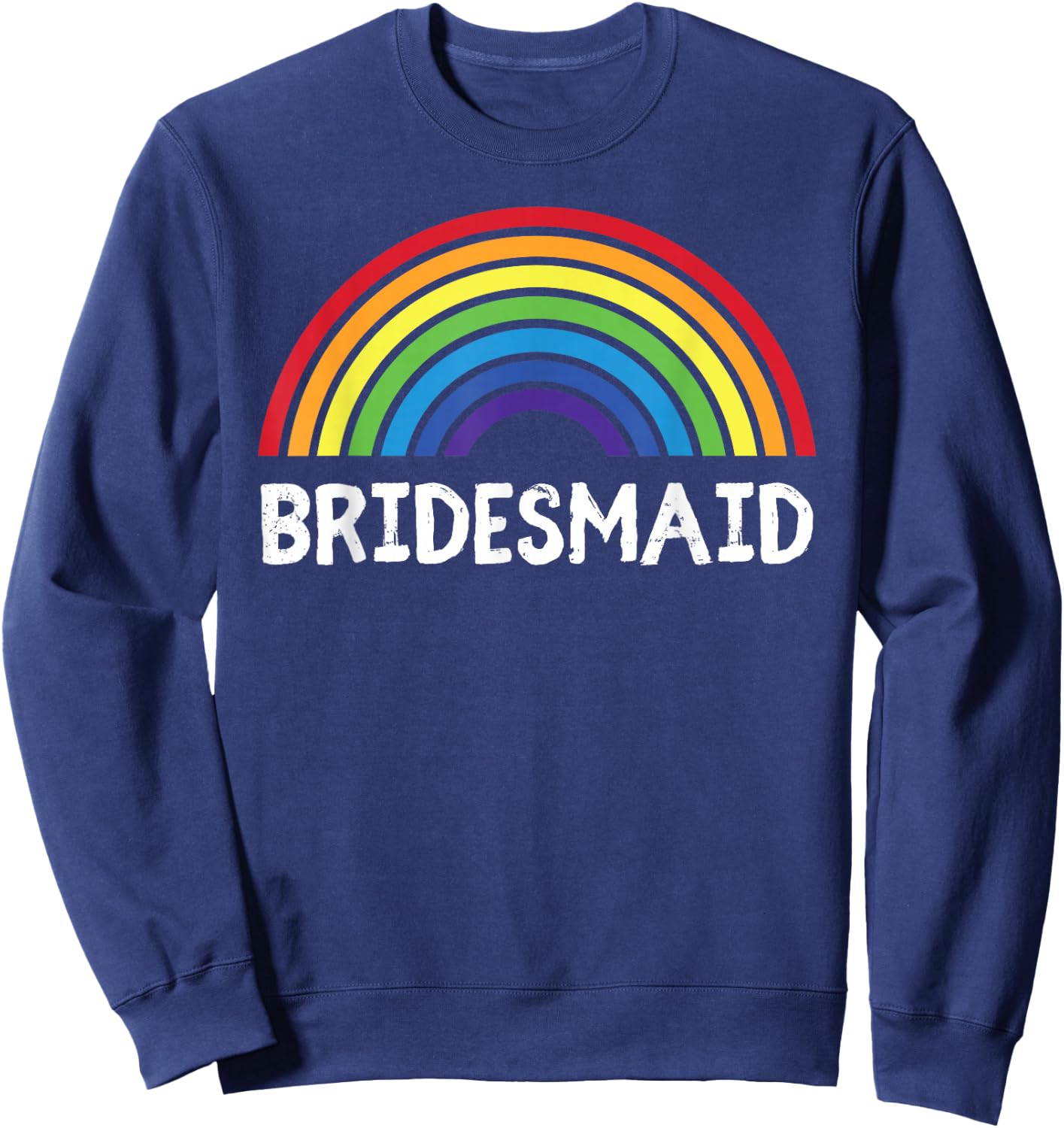 Bridesmaid LGBT Lesbian Wedding Bachelorette Party Sweatshirt - Sweatshirt | Navy