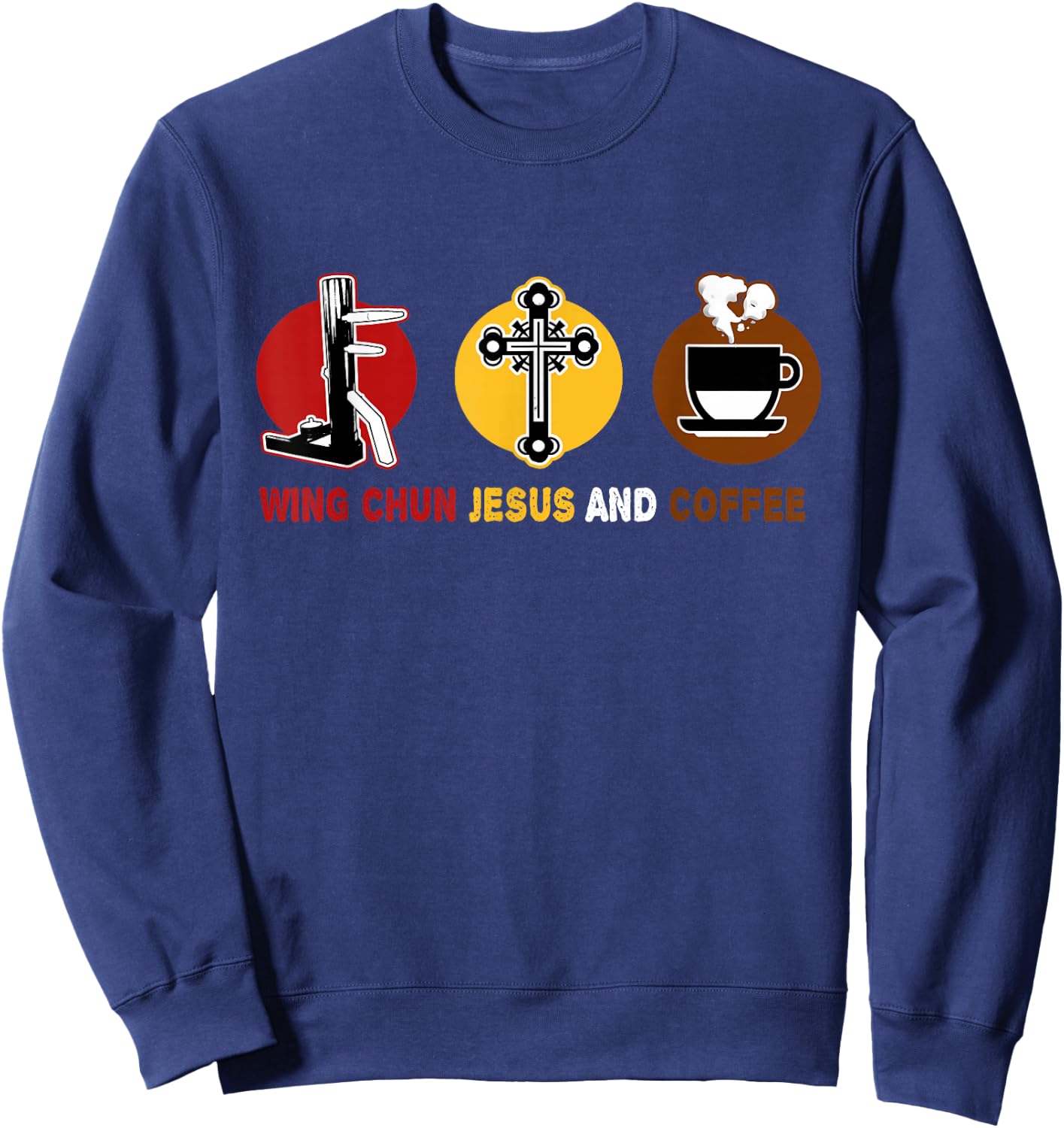 Loves Wing Chun Jesus and Coffee Mixed MMA Wooden Dummy Sweatshirt - Sweatshirt | Navy