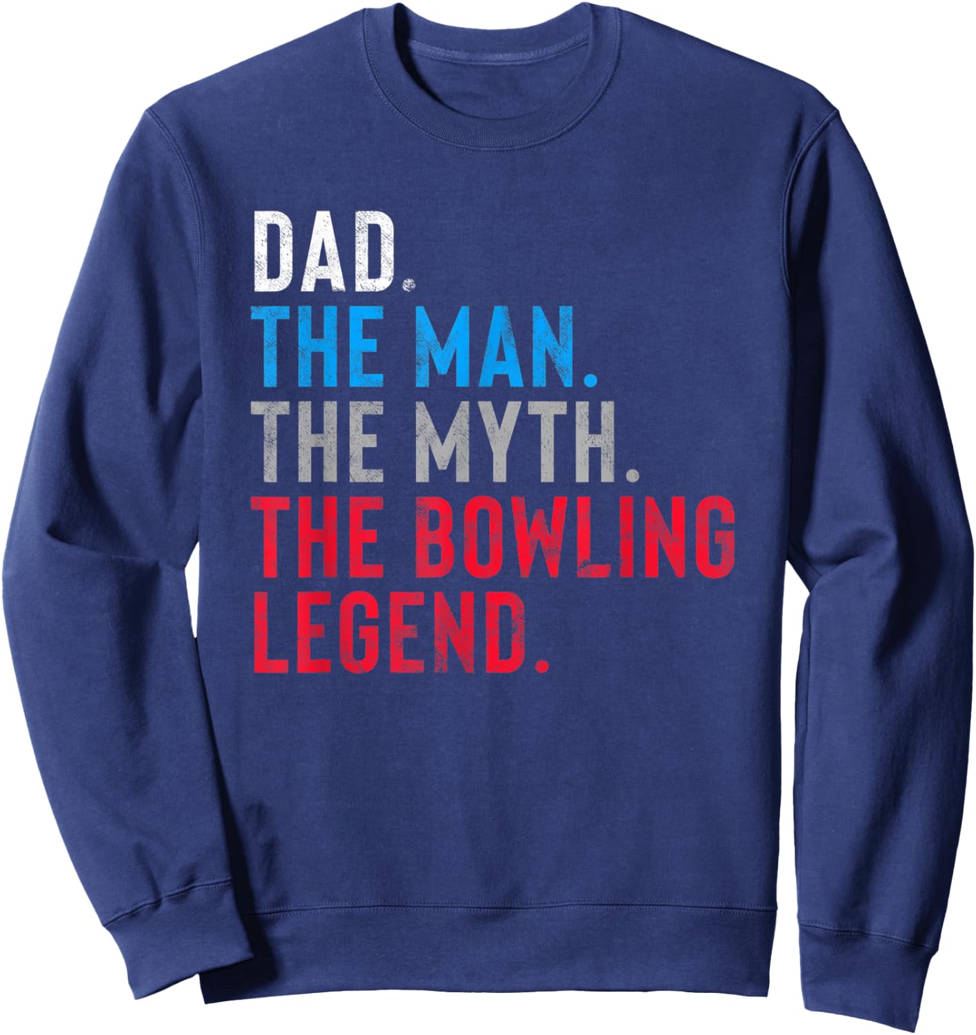 Bowling Legend Gift Dad's Who Bowl Sweatshirt - Sweatshirt | Navy