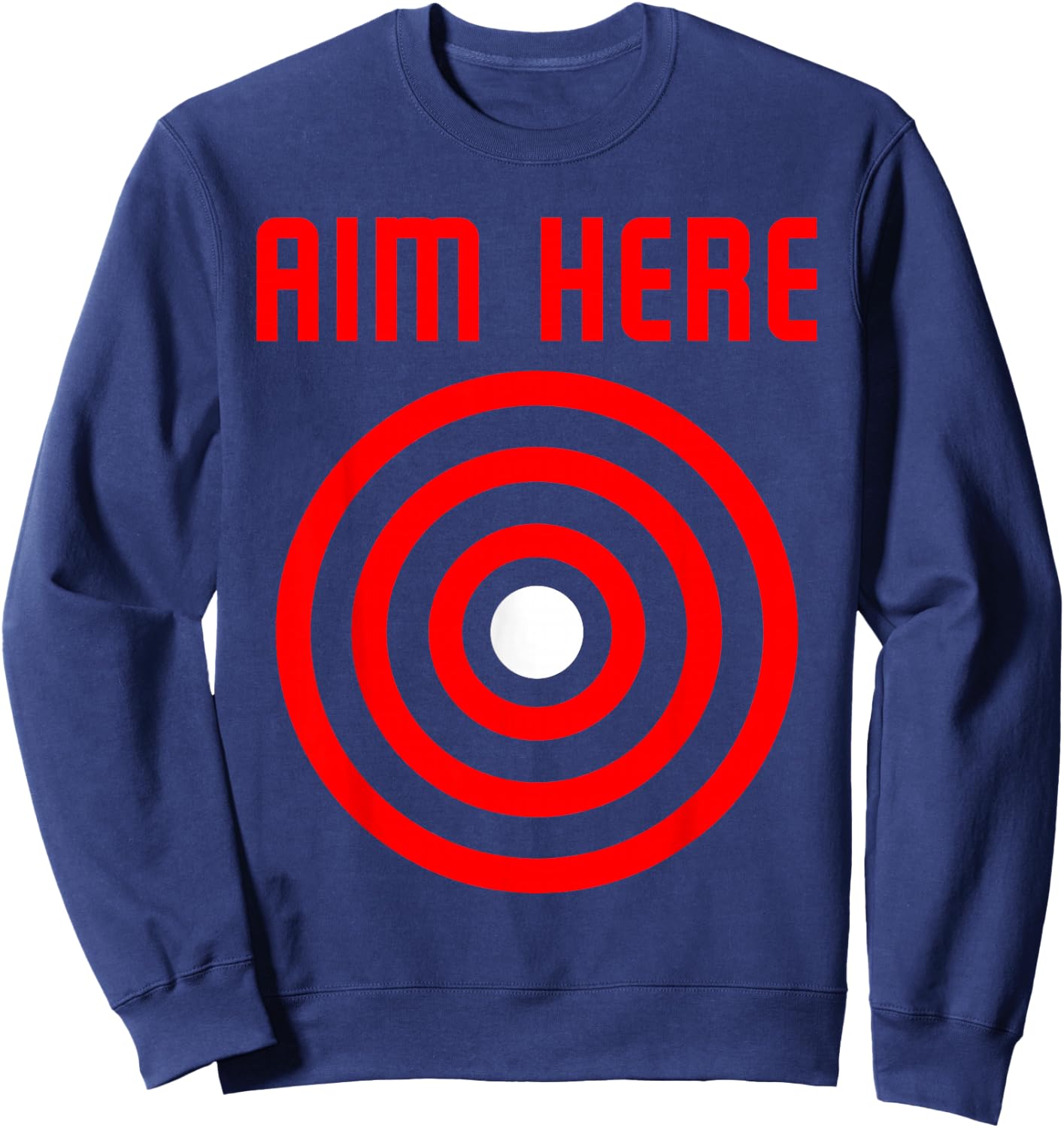 Bullseye Target Aim Here Sweatshirt - Sweatshirt | Navy