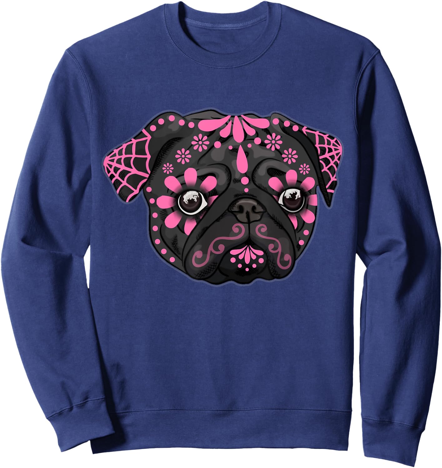 Black Pug Dogs Day of the Dead Sugar Skull Dog Halloween Women Sweatshirt - Sweatshirt | Navy