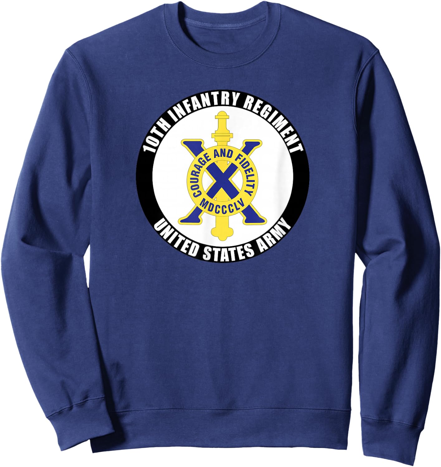 10th Infantry Regiment United States Army Veteran Military Sweatshirt - Sweatshirt | Navy