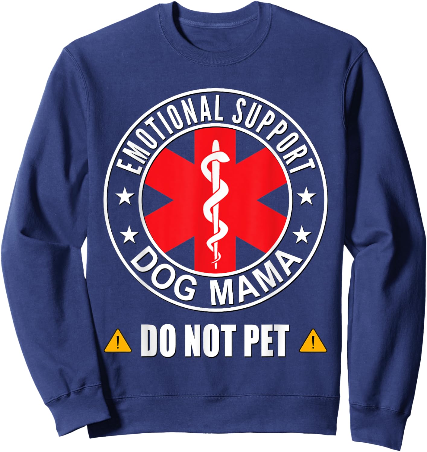 Emotional Support Dog Mama Do Not Pet Dog Mom Service Dog Women Sweatshirt - Sweatshirt | Navy