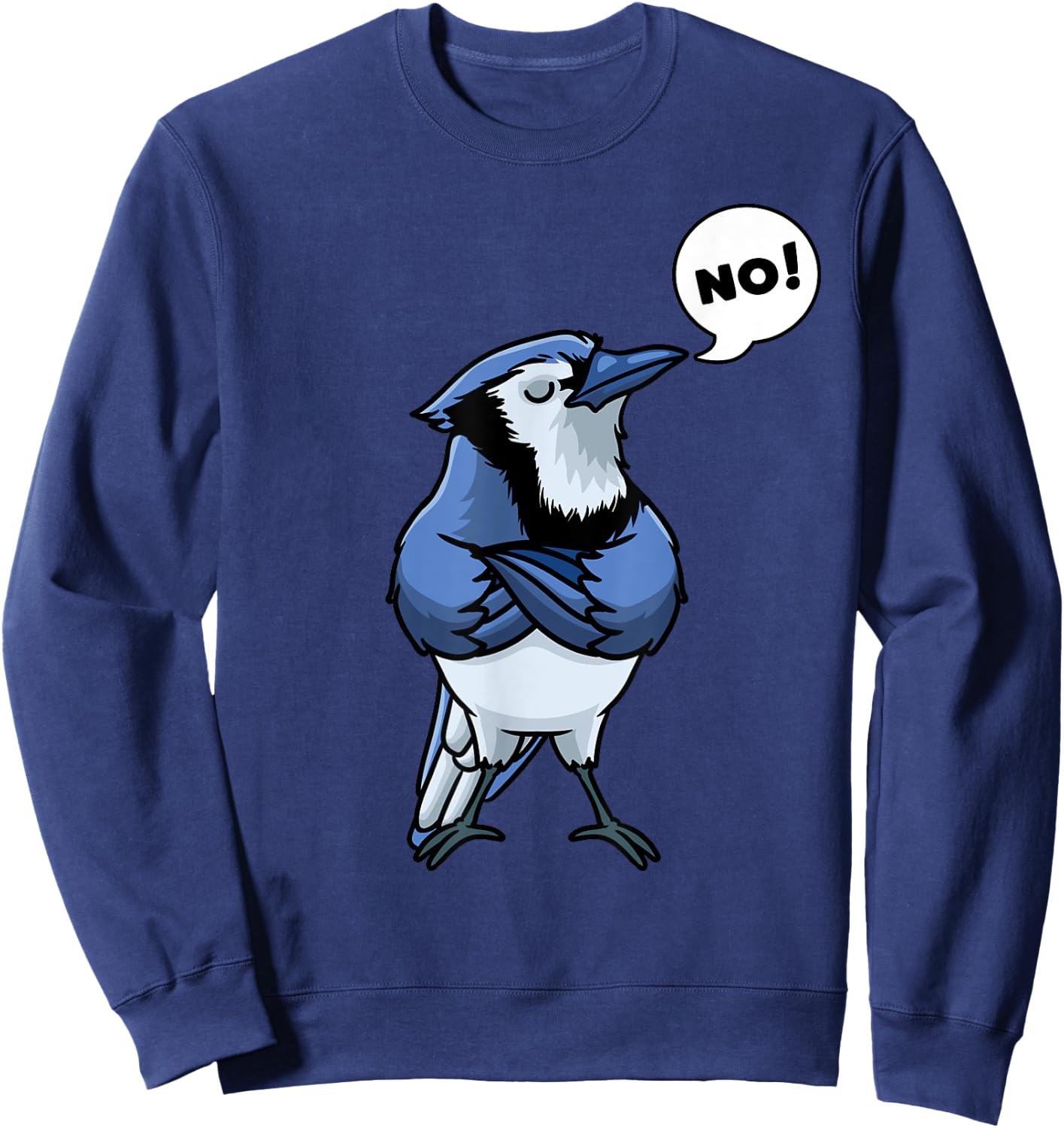 Blue Jay Cyanocitta Cristata Bird Stubborn No Sweatshirt - Sweatshirt | Navy