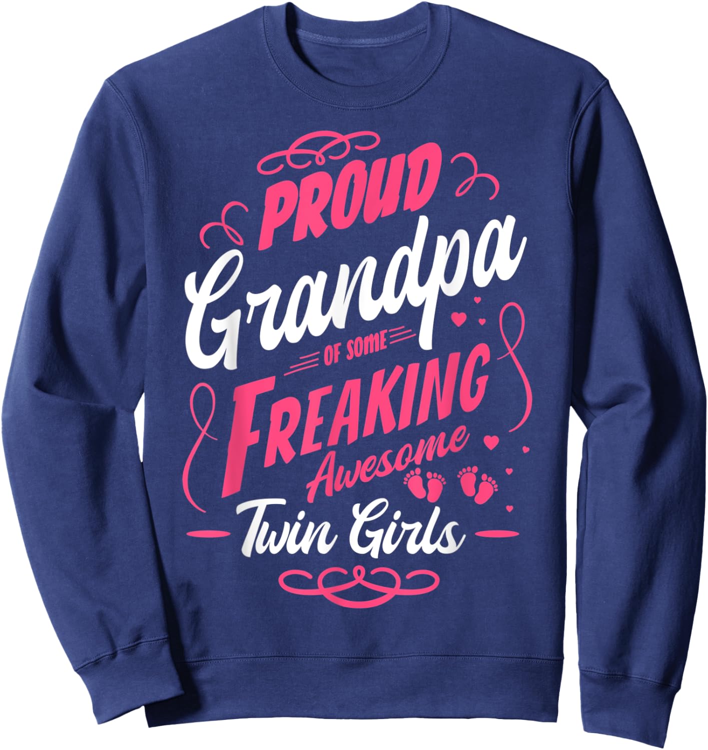 Proud Grandpa of Some Awesome Twin Girls Twins Grandfather Sweatshirt - Sweatshirt | Navy
