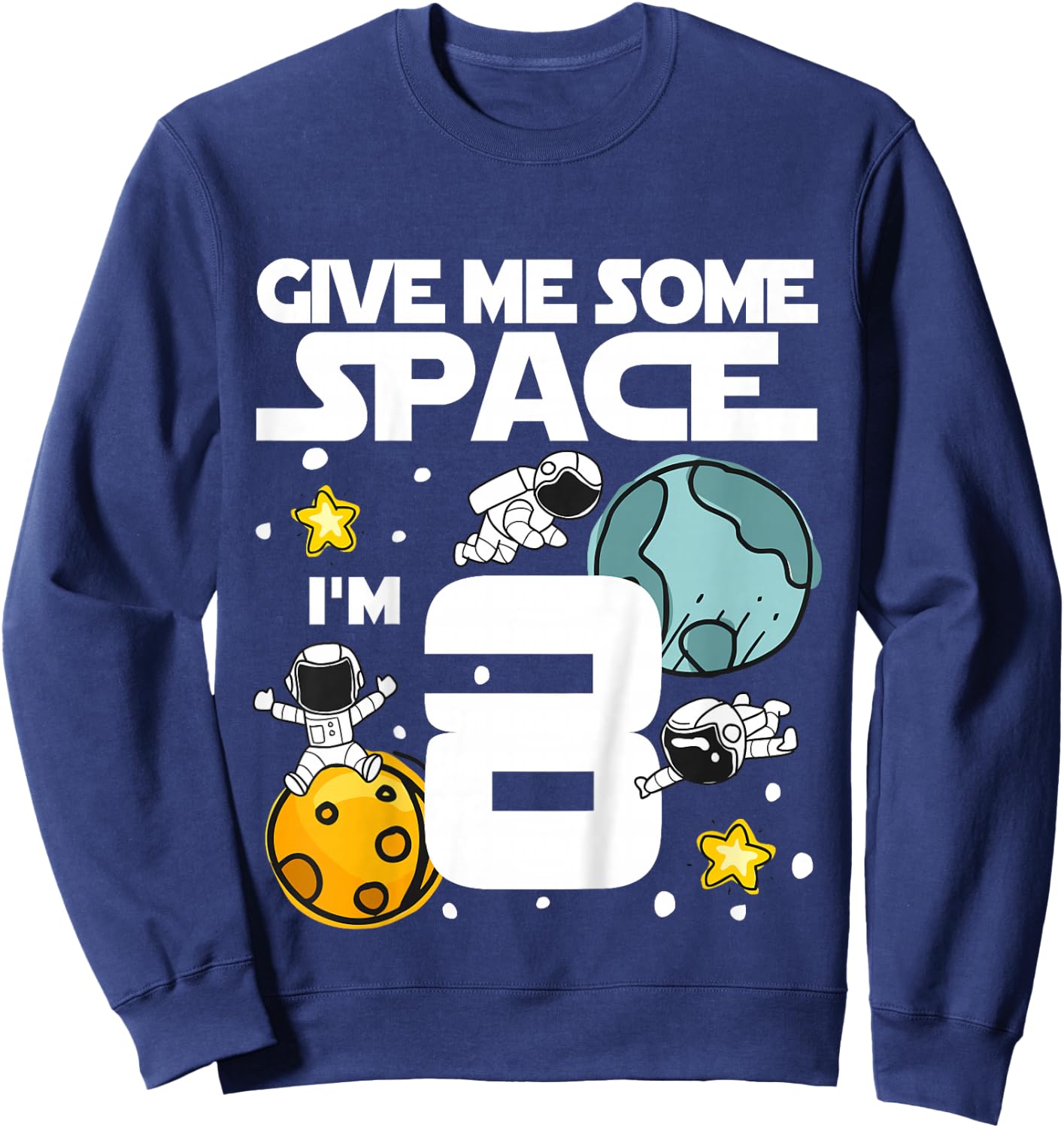 8 Year Old Outer Space Birthday Planets Astronaut 8th Gift Sweatshirt - Sweatshirt | Navy