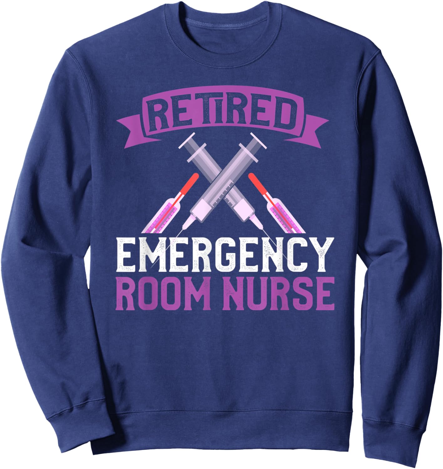 Retired ER Nurse Shirt Emergency Room Nurse Retirement Sweatshirt - Sweatshirt | Navy
